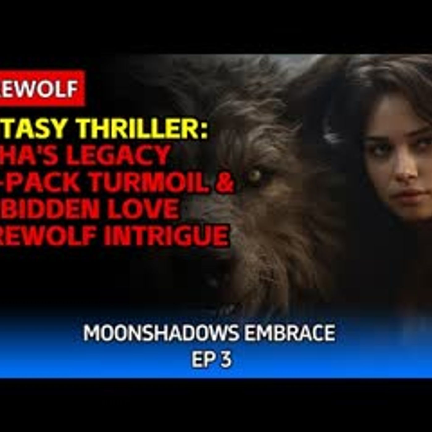 Fantasy Thriller Alpha's Legacy   All-Pack Turmoil & Forbidden Love   Werewolf Intrigue episode artwork