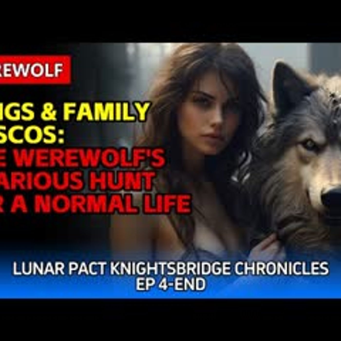Fangs & Family Fiascos One Werewolf's Hilarious Hunt for a Normal Life episode artwork