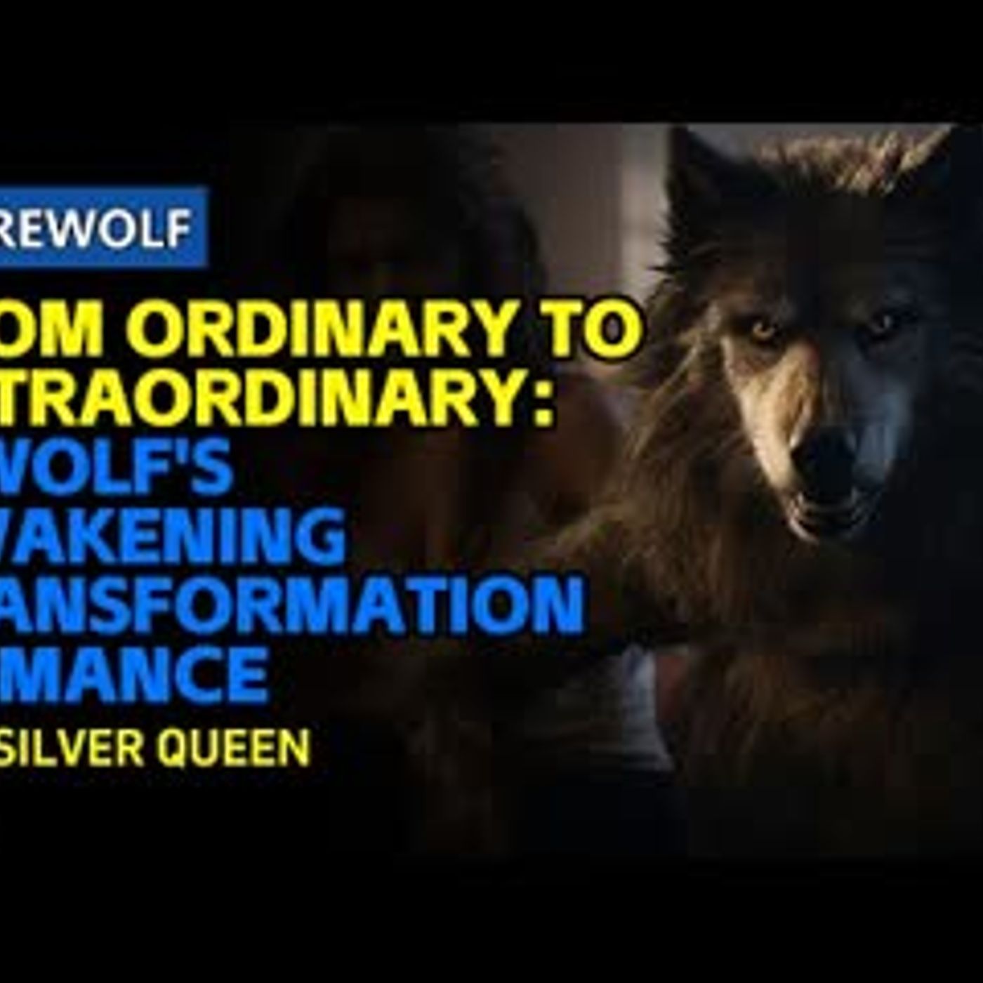 From Ordinary to Extraordinary A Wolf's Awakening  Transformation Romance  Urban Fantasy Mystery episode artwork