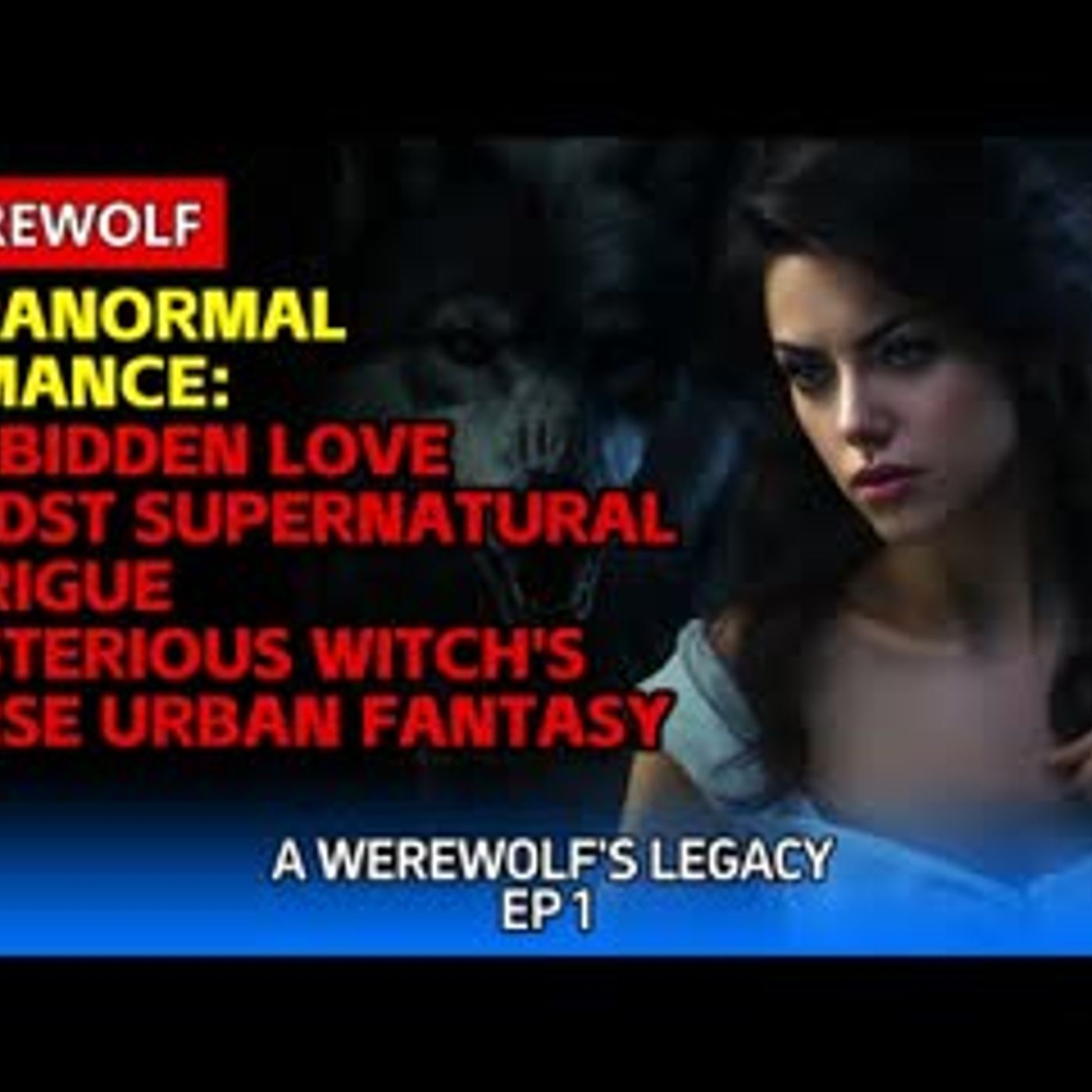 Paranormal Romance Forbidden Love Amidst Supernatural Intrigue + Mysterious Witch's Curse episode artwork