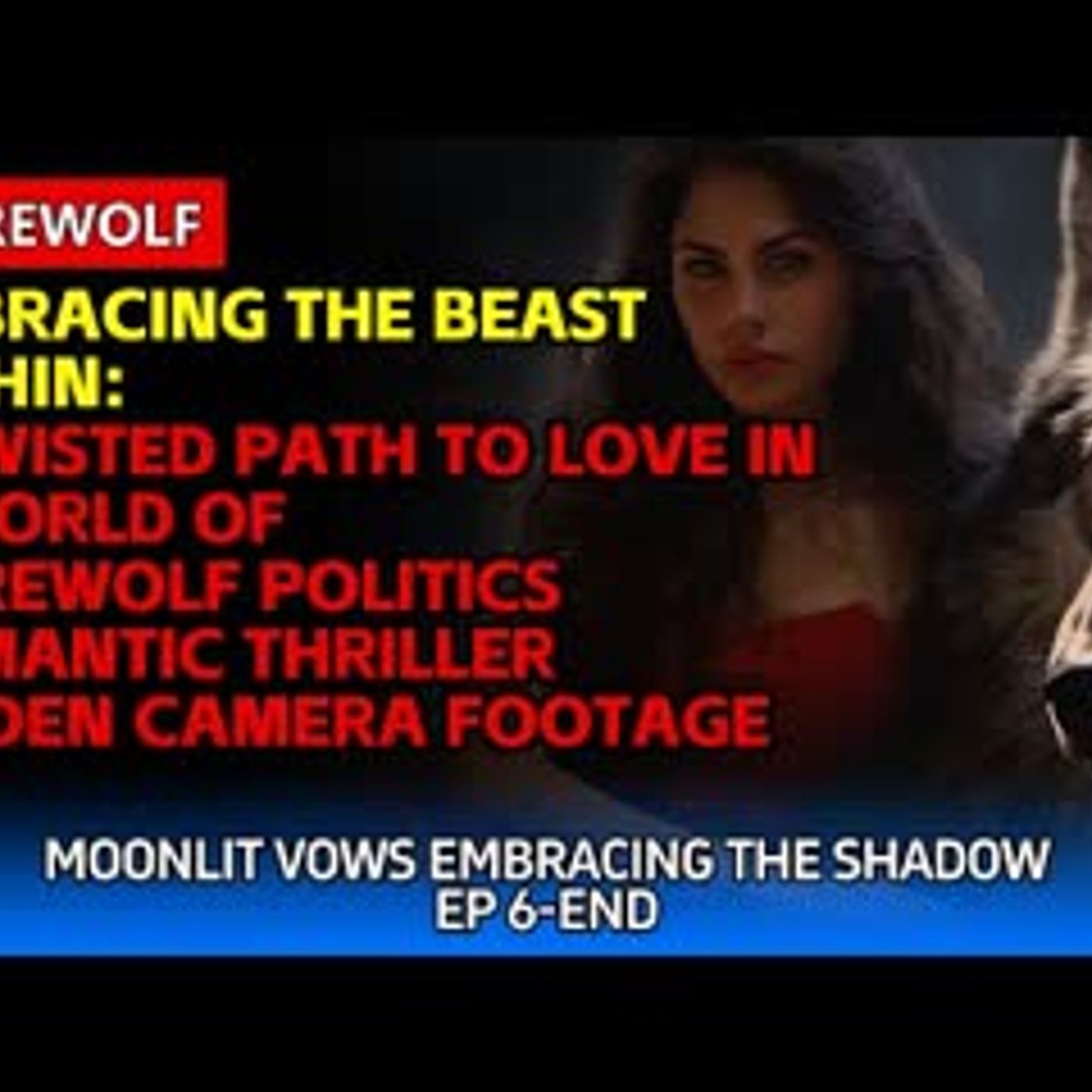 Embracing the Beast Within A Twisted Path to Love in a World of Werewolf Politics+Romantic Thriller episode artwork
