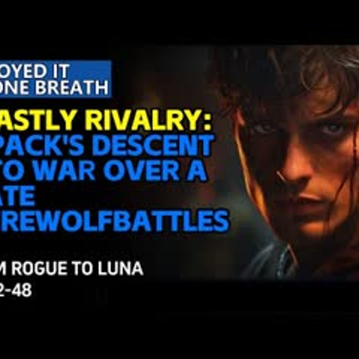 Beastly Rivalry A Pack's Descent into War Over a Mate    WerewolfBattles   Werewolfbook episode artwork