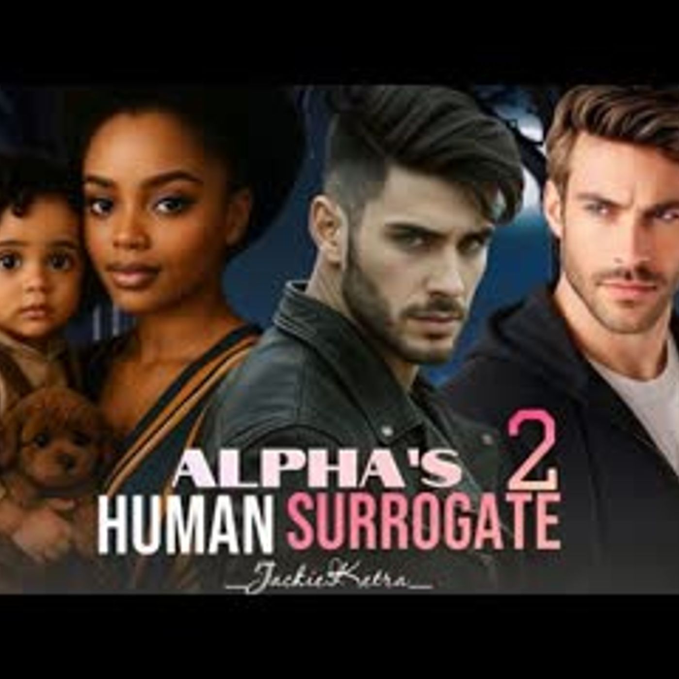 Alpha’s Human Surrogate – Book Two Episode One episode artwork