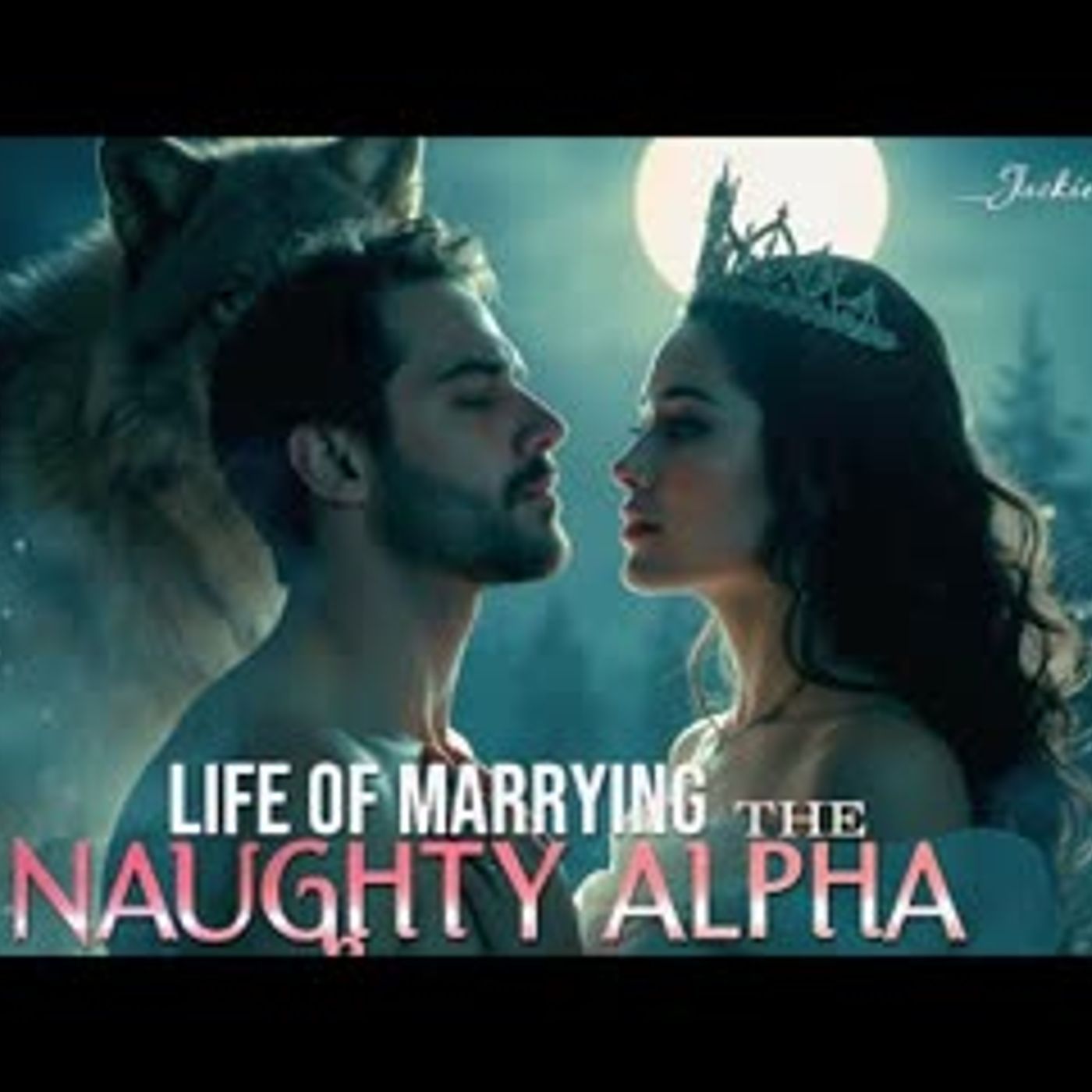 The Life of Marrying a Naughty Alpha   A Werewolf Dark Romance Audiobook episode artwork
