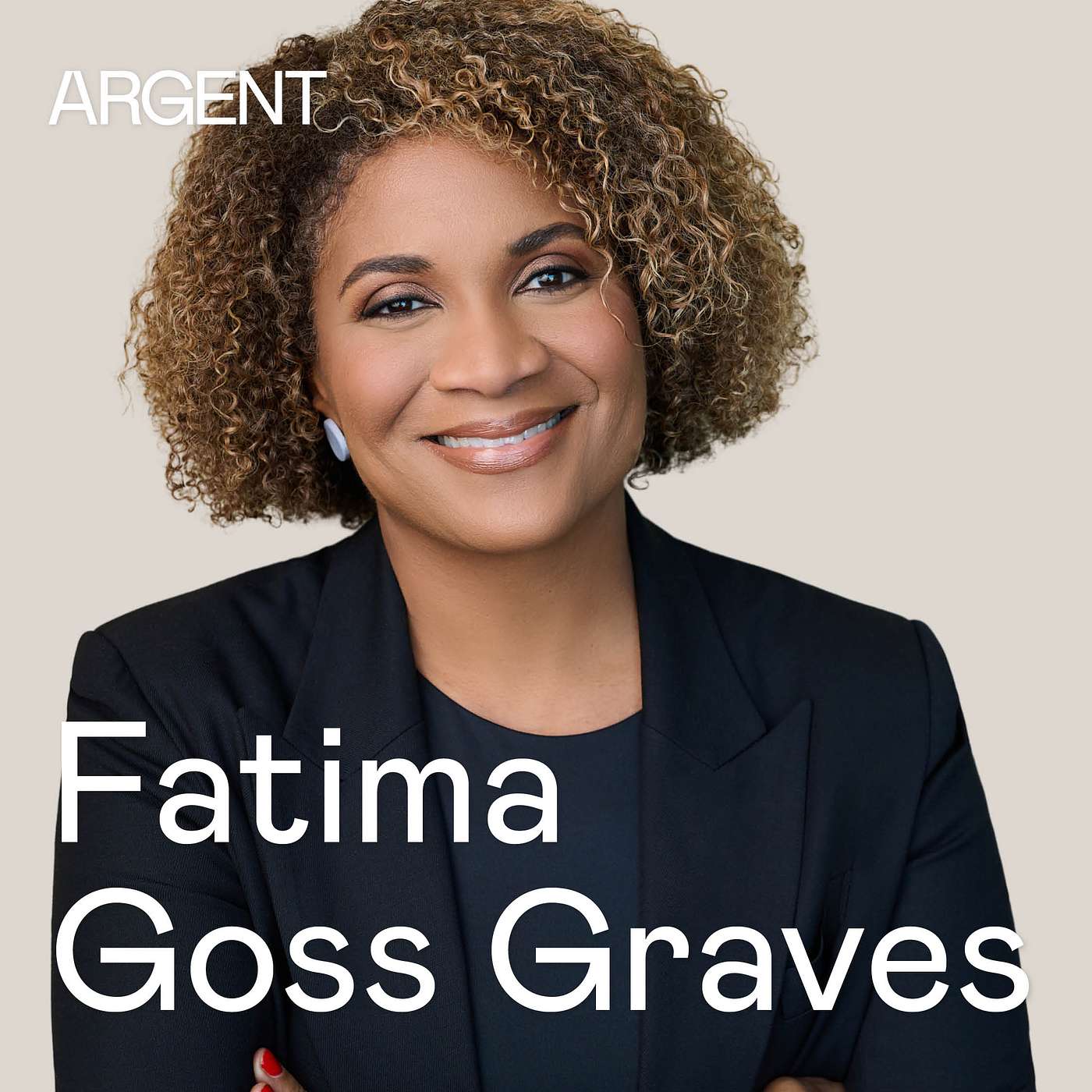 Fatima Goss Graves on Doing the Work of Justice Fatima Goss Graves on Doing the Work of Justice