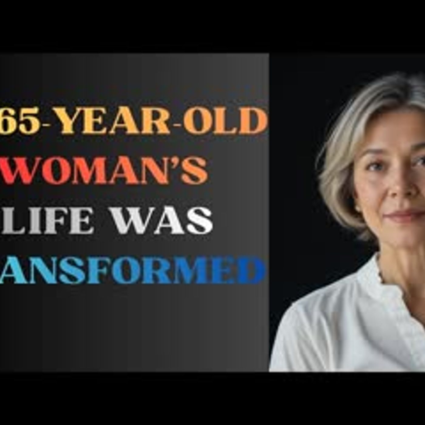A 65-Year-Old Woman’s Life Was Transformed During This Journey Adult Stories