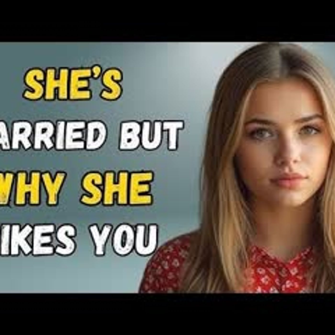 4 Clear Signs a Married Woman is Secretly Attracted to You   Psychology of Attraction episode artwork