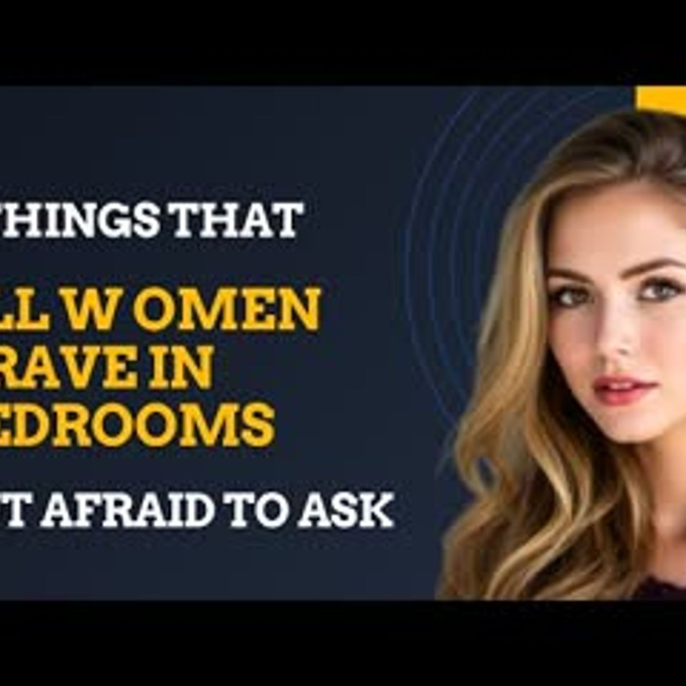 6 Things All Women Crave In The Bedroom (BUT are too afraid to ask for) episode artwork