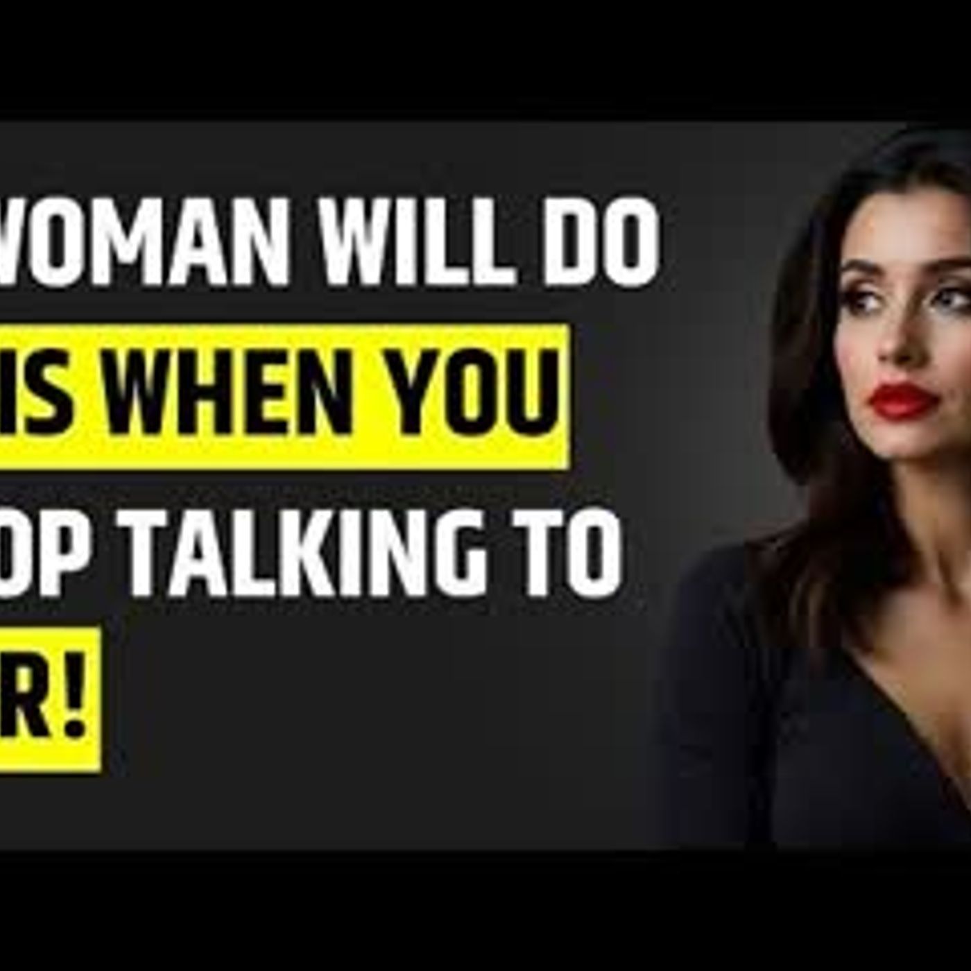 A Woman Will Do This When You STOP Talking To Her!   Female Psychology episode artwork