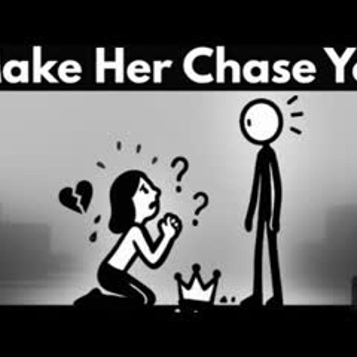 Make Her Afraid to Lose You Without Saying a Word episode artwork
