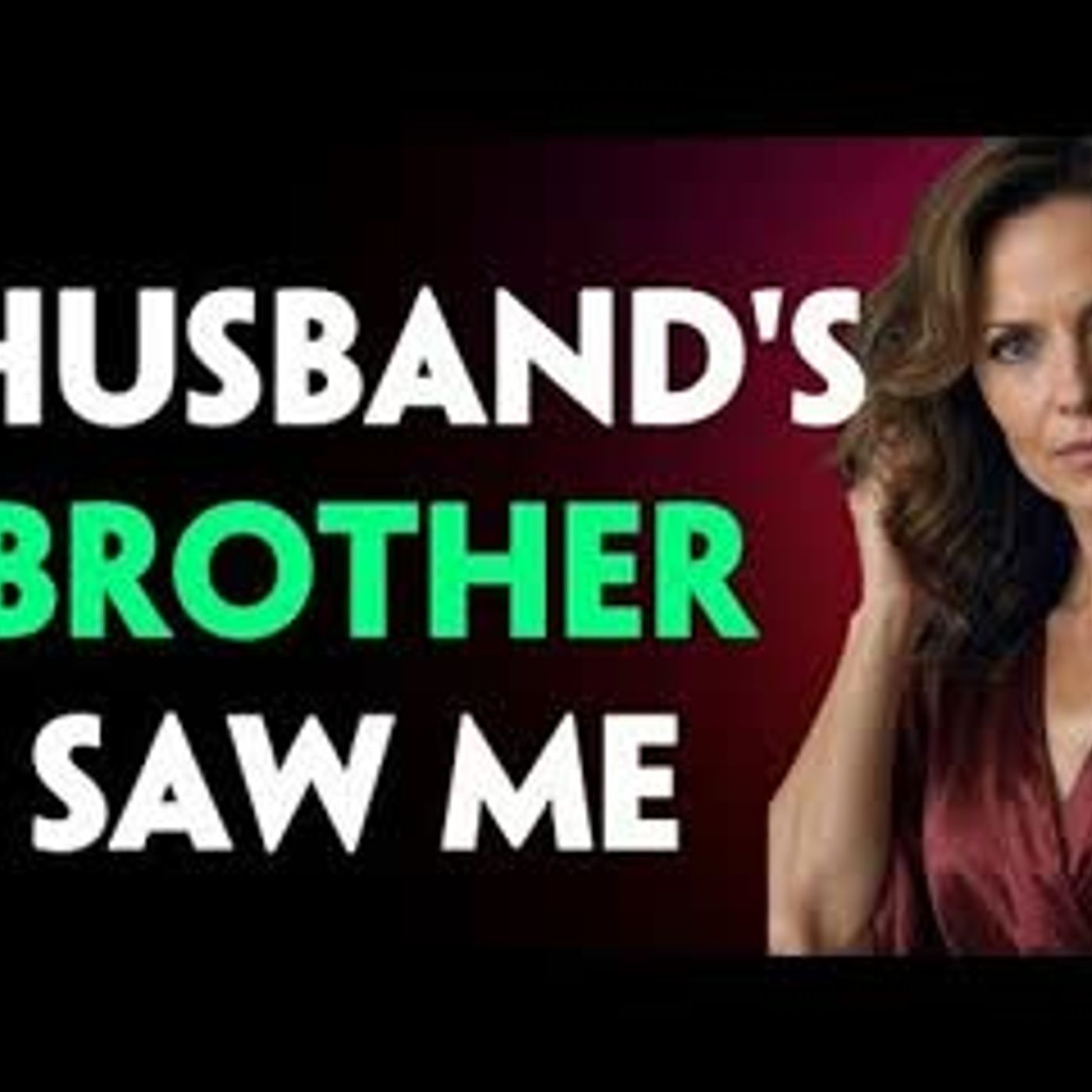 Husband’s Brother Saw Me – A Confession of Temptation, Secrecy, and Regret episode artwork