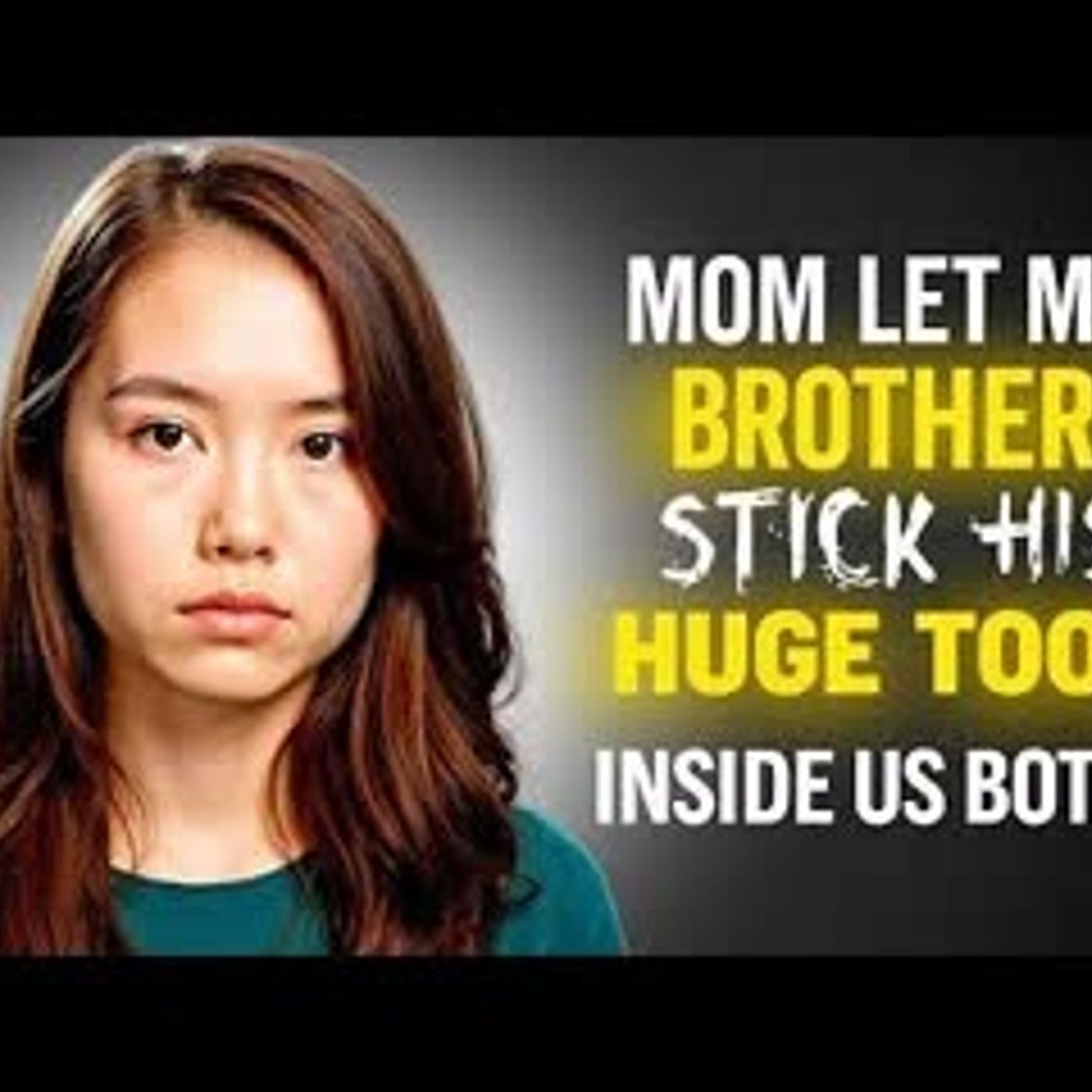 Mom Let My Brother Stick Is Huge Tool Inside Us Both   Sex Story episode artwork