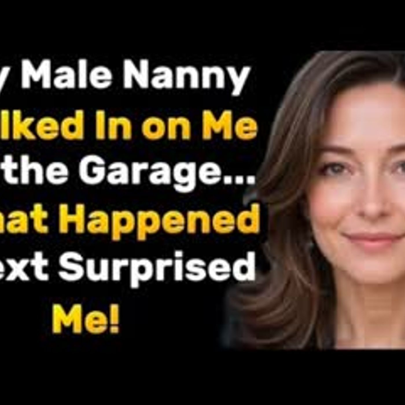 The Garage Incident My Nanny’s Unexpected Response Left Me Speechless! episode artwork