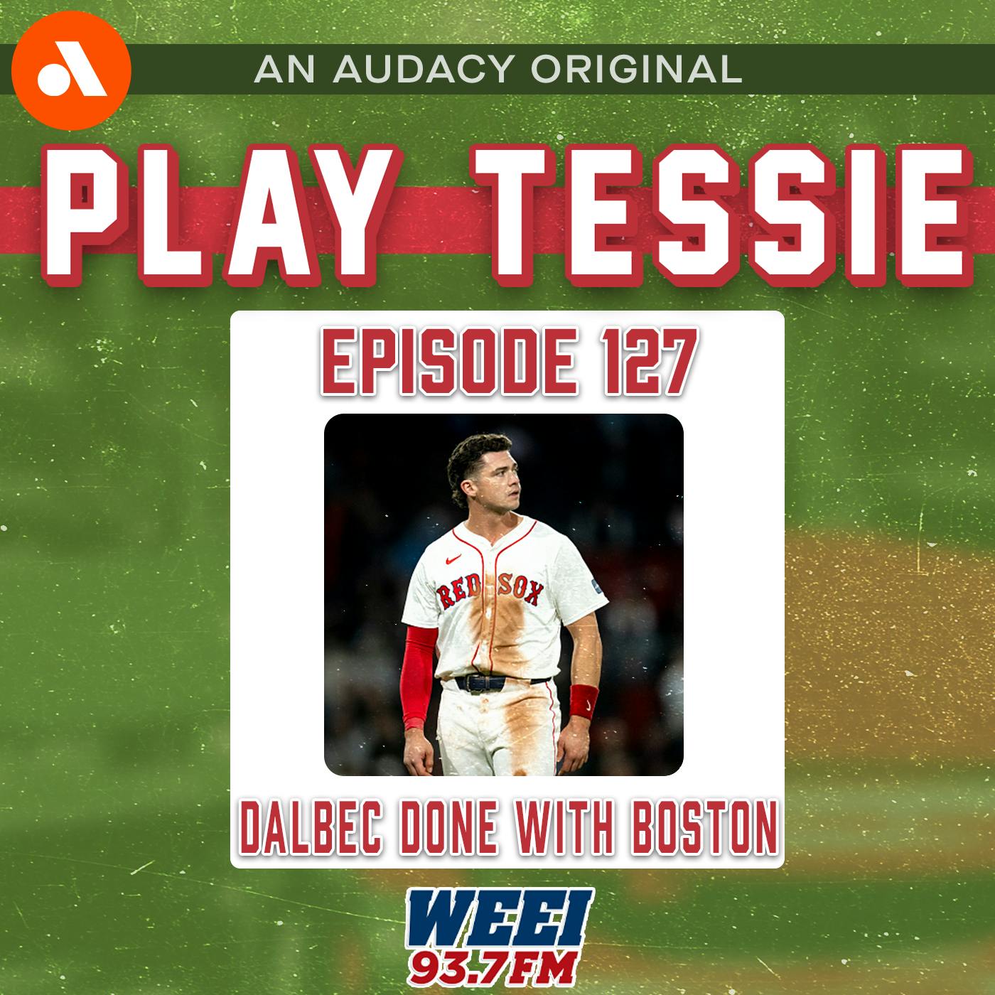 Episode 127 - Bobby Dalbec's Boston Era is Over