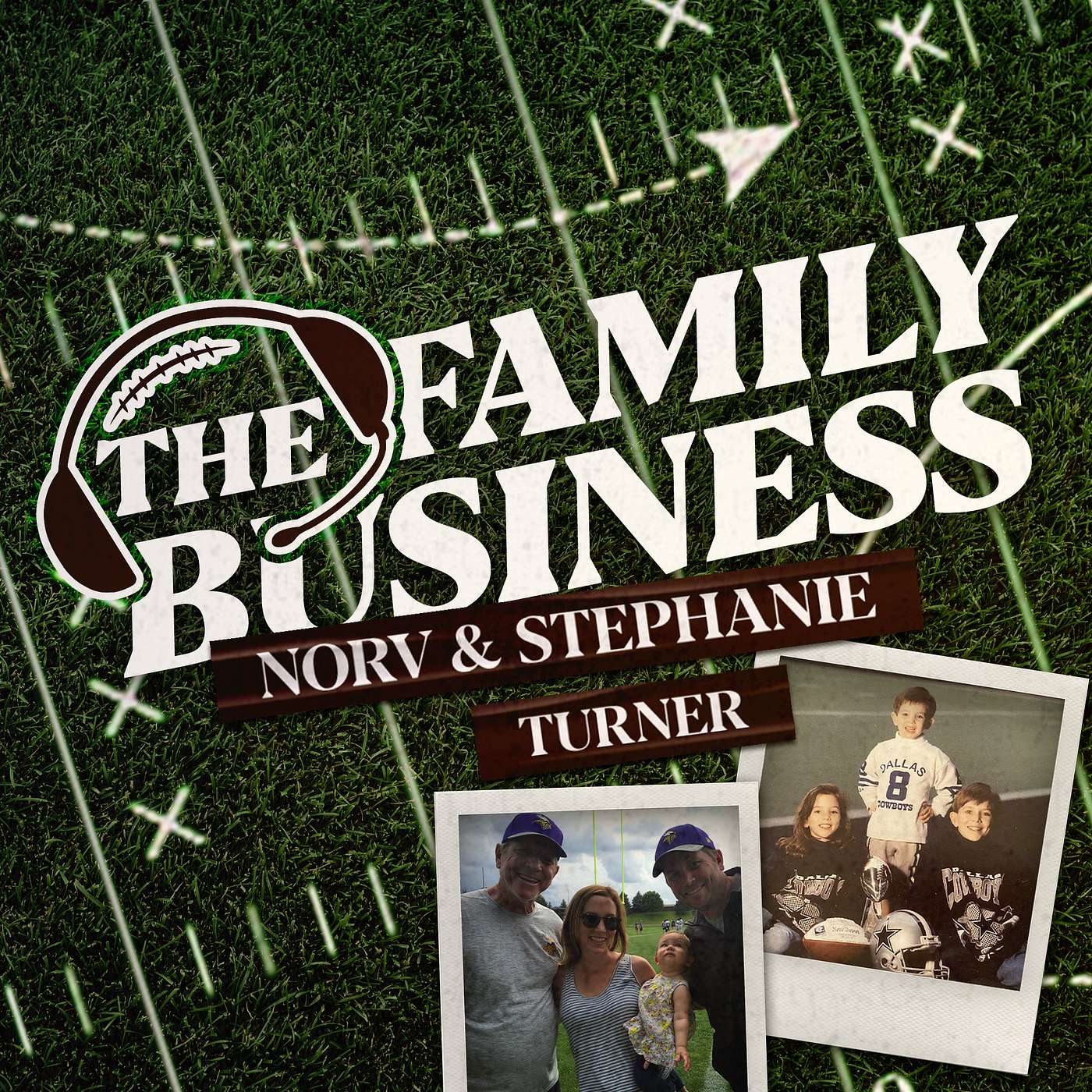 The Family Business with Norv and Stephanie Turner