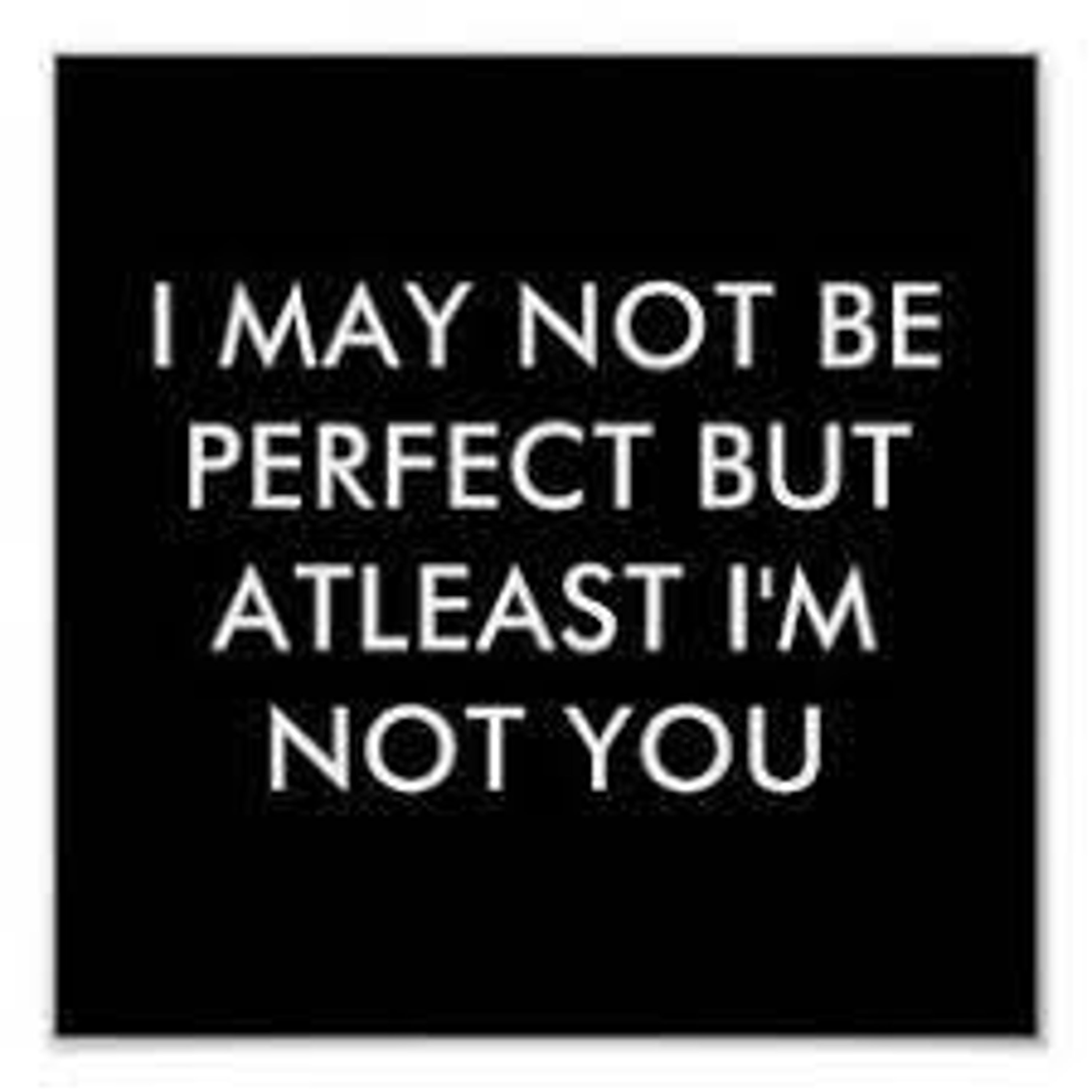 I may not be perfect but atleast I’m not you episode artwork