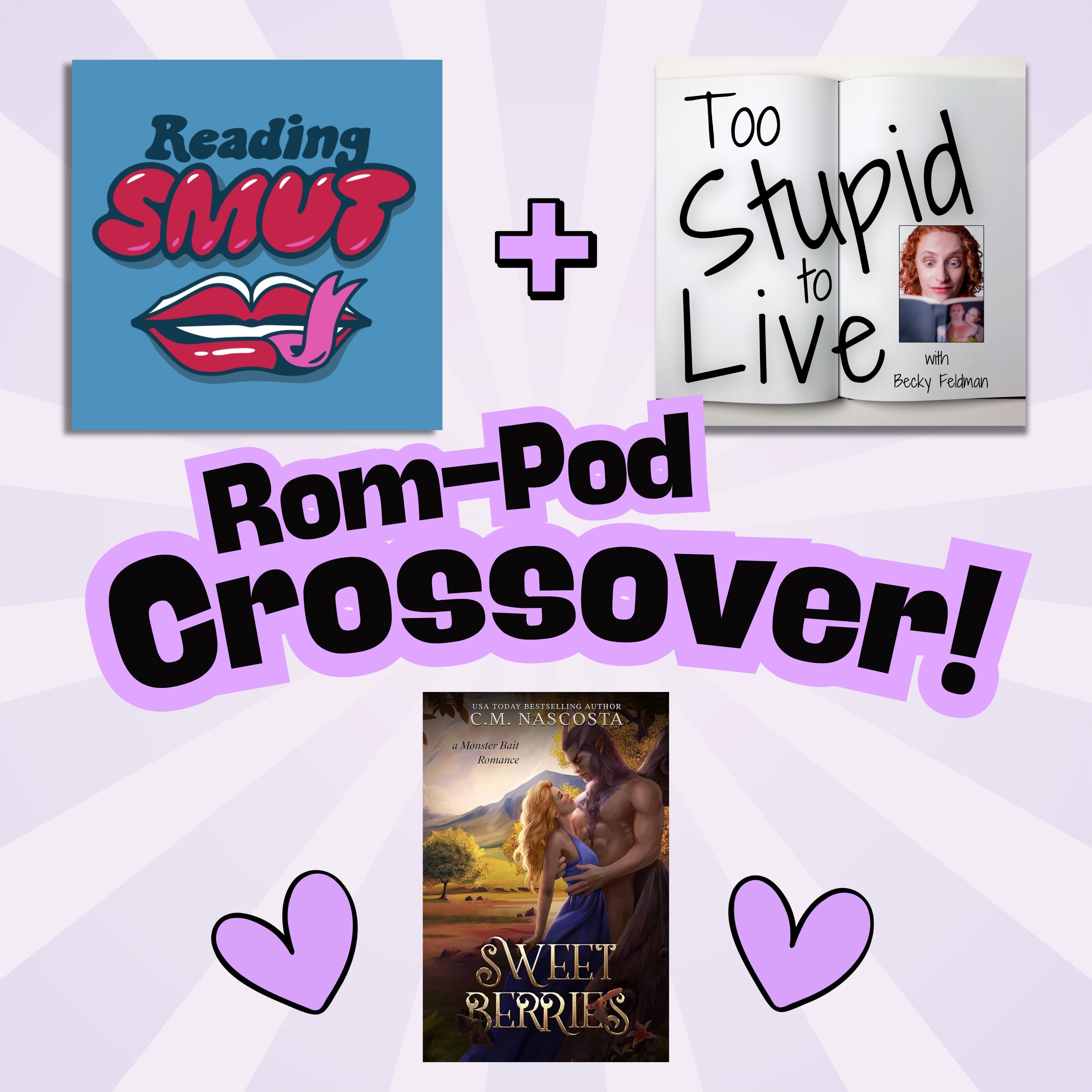 Rom-Pod Crossover! Sweet Berries with Reading Smut
