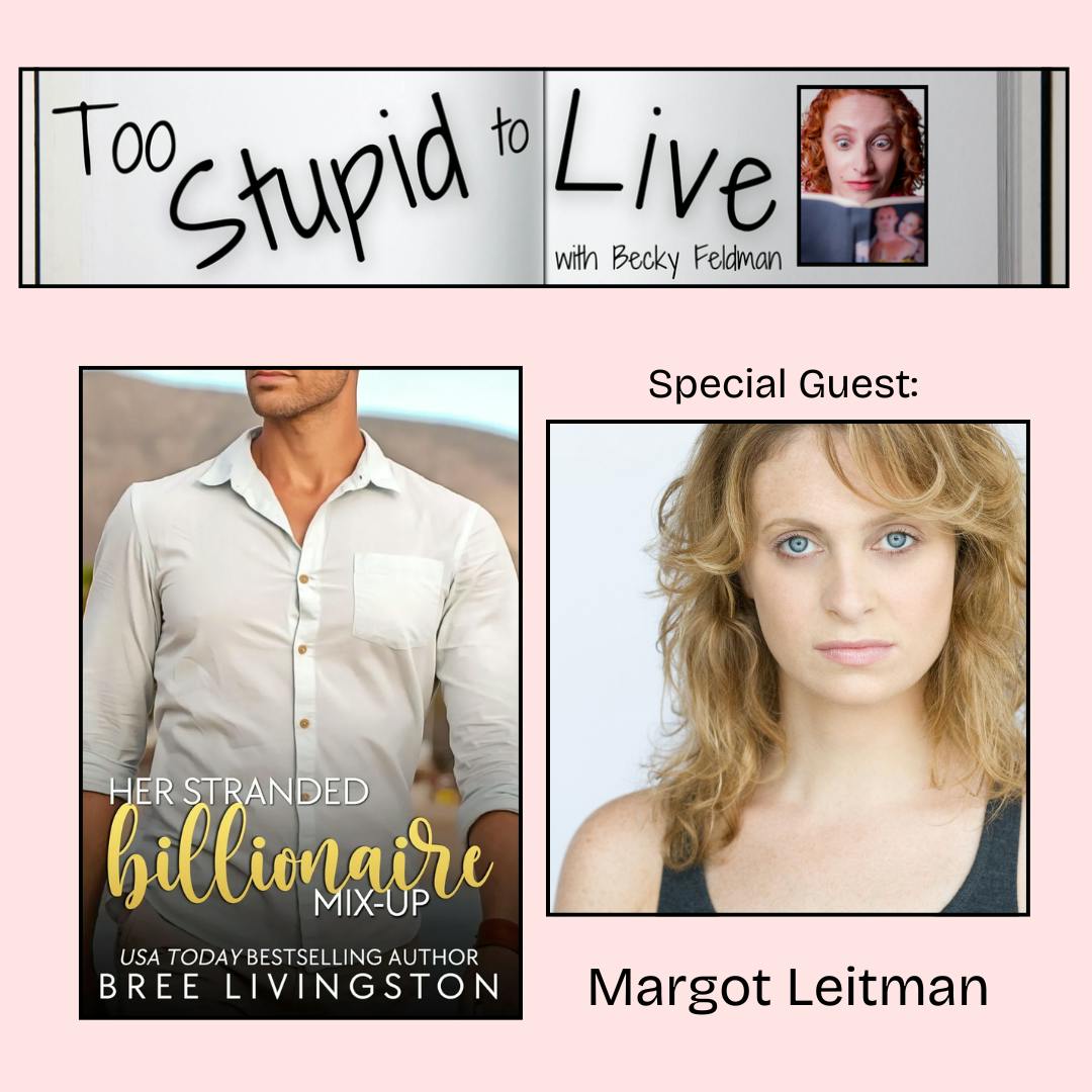 Her Stranded Billionaire Mix-Up with Margot Leitman