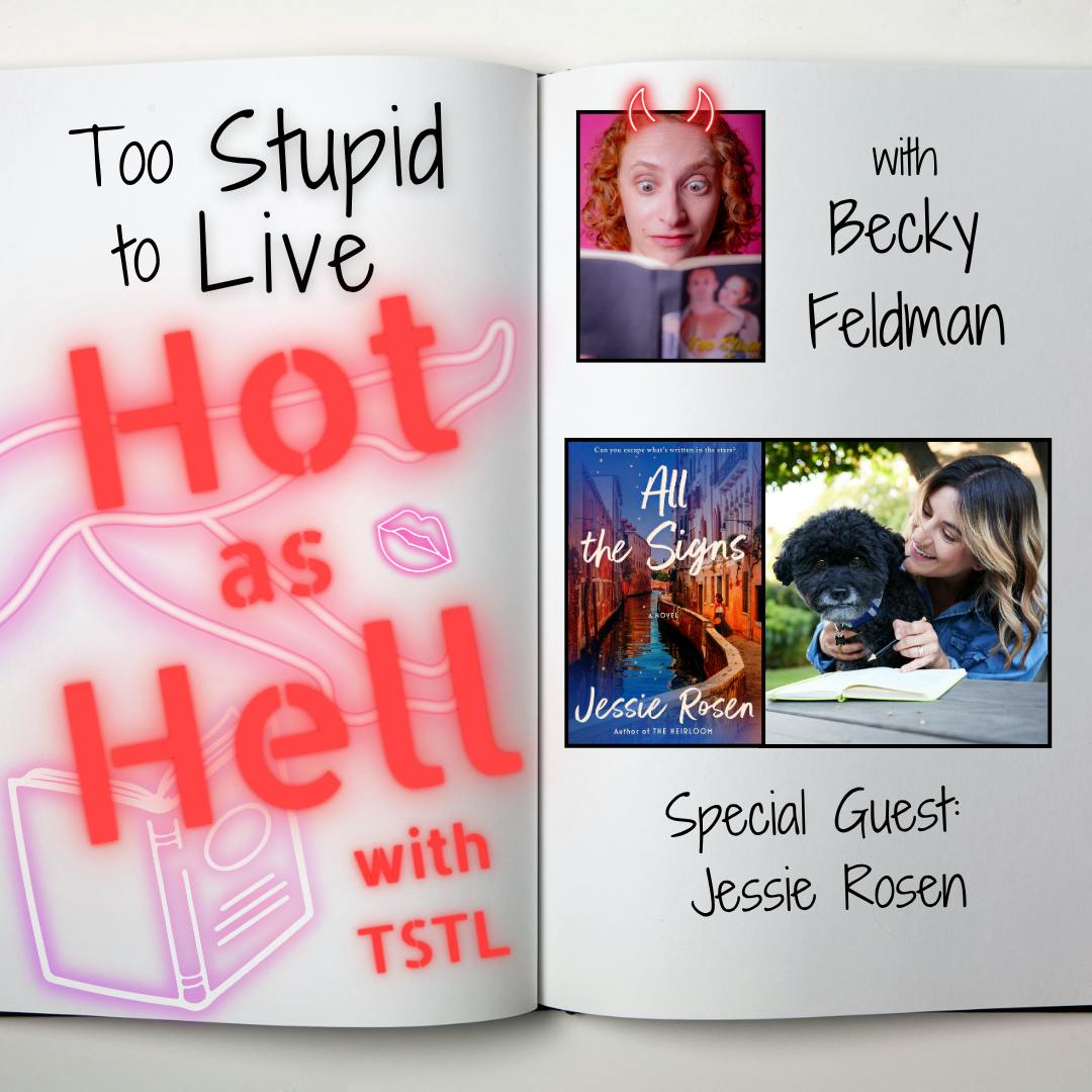 Hot as Hell with TSTL: Jessie Rosen Returns!
