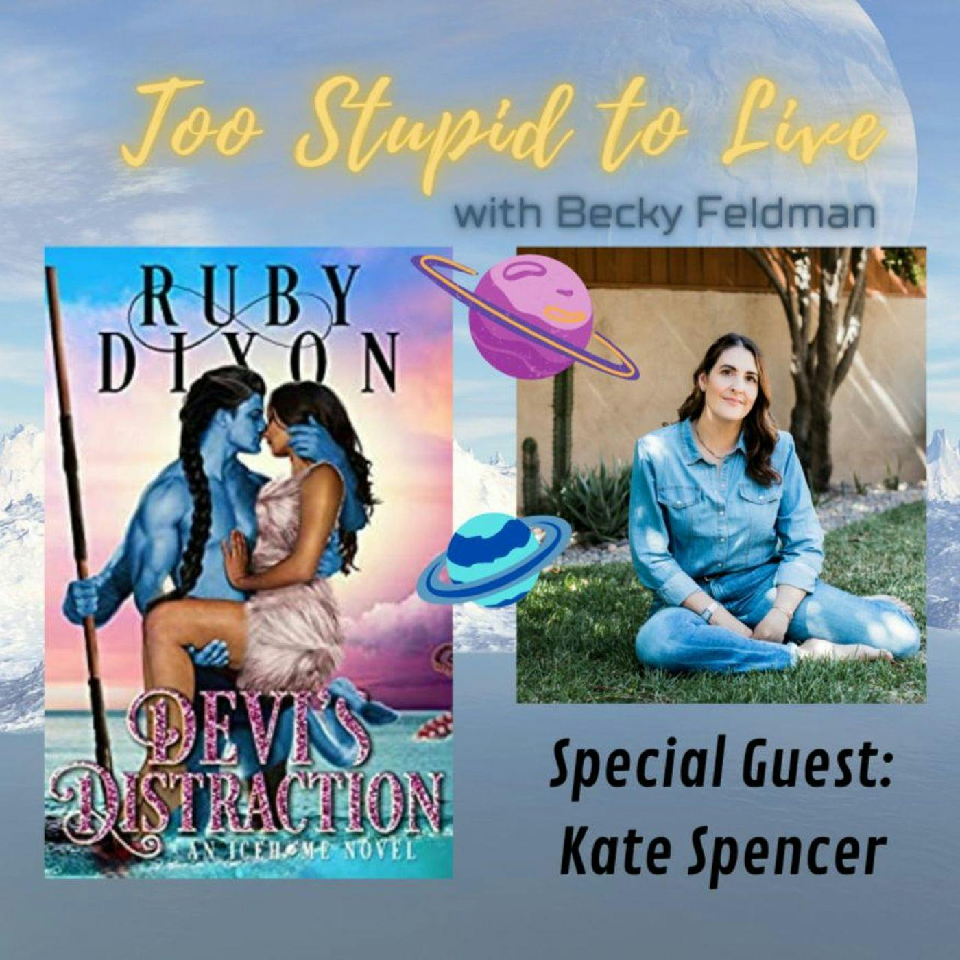Devi's Distraction with Kate Spencer!