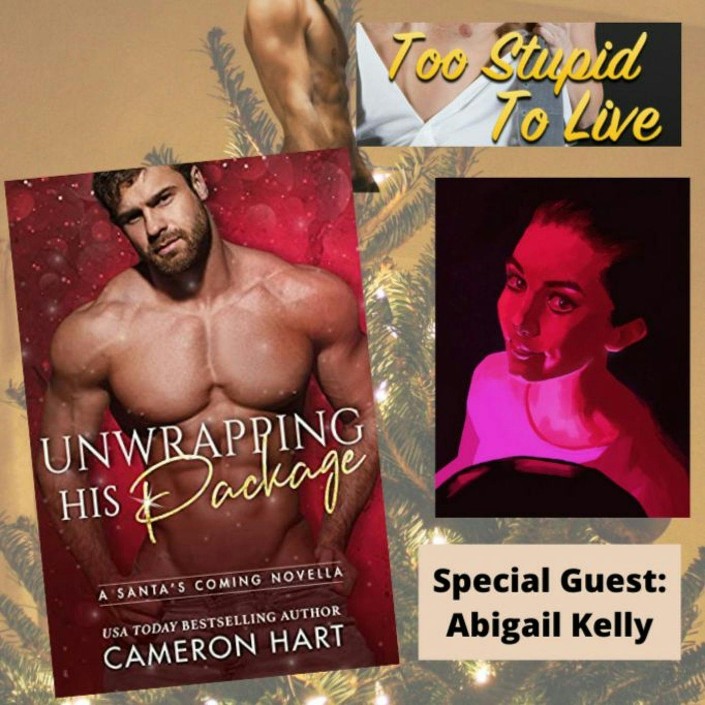 Unwrapping His Package with Abigail Kelly