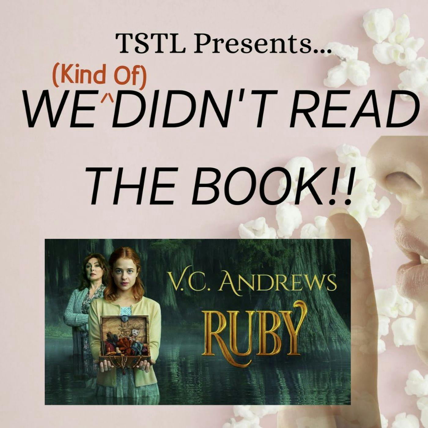 TSTL Presents We (Kind Of) Didn’t Read the Book! V.C. Andrews’ Ruby episode artwork