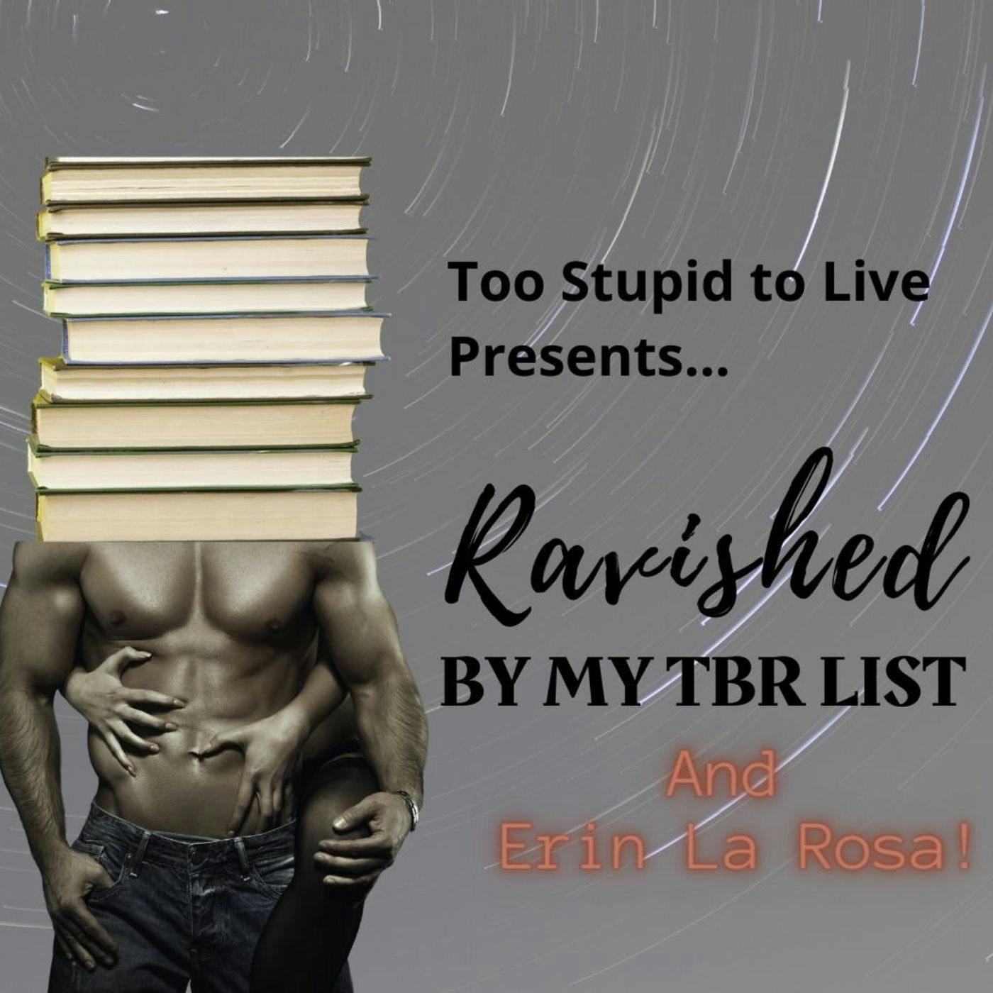 Ravished by My TBR List AND Erin La Rosa! episode artwork