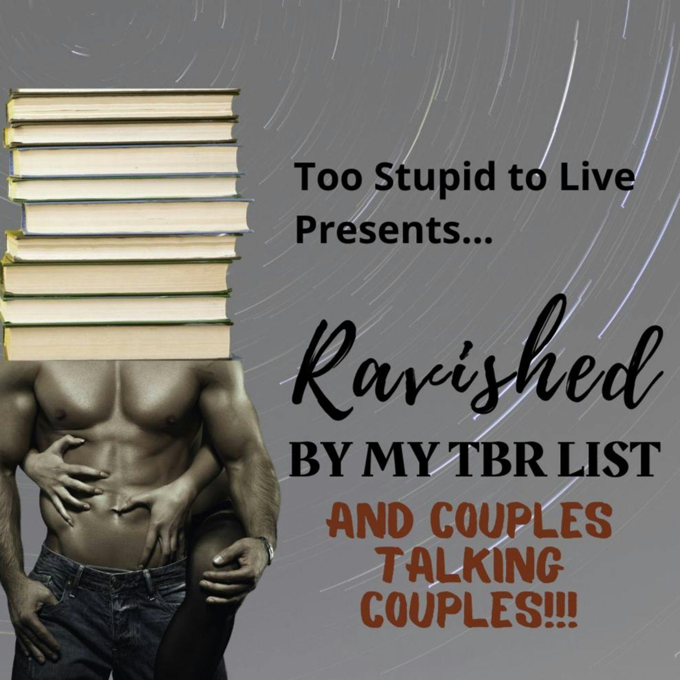 Ravished by My TBR List AND Couples Talking Couples! episode artwork