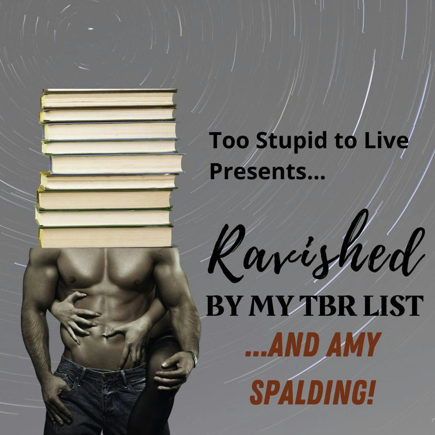 Ravished by My TBR List AND Amy Spalding! episode artwork