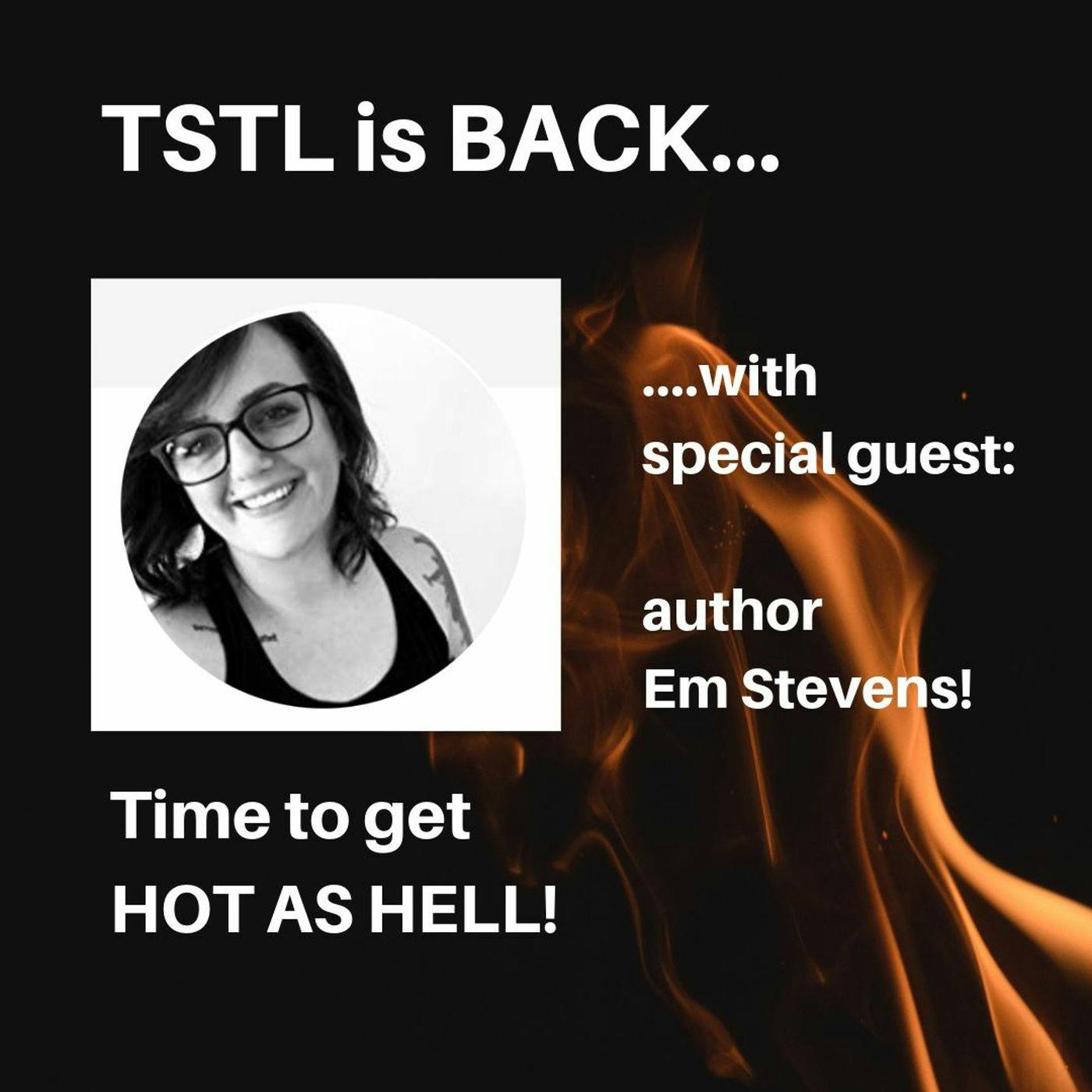 Em Stevens gets HOT as HELL with TSTL episode artwork
