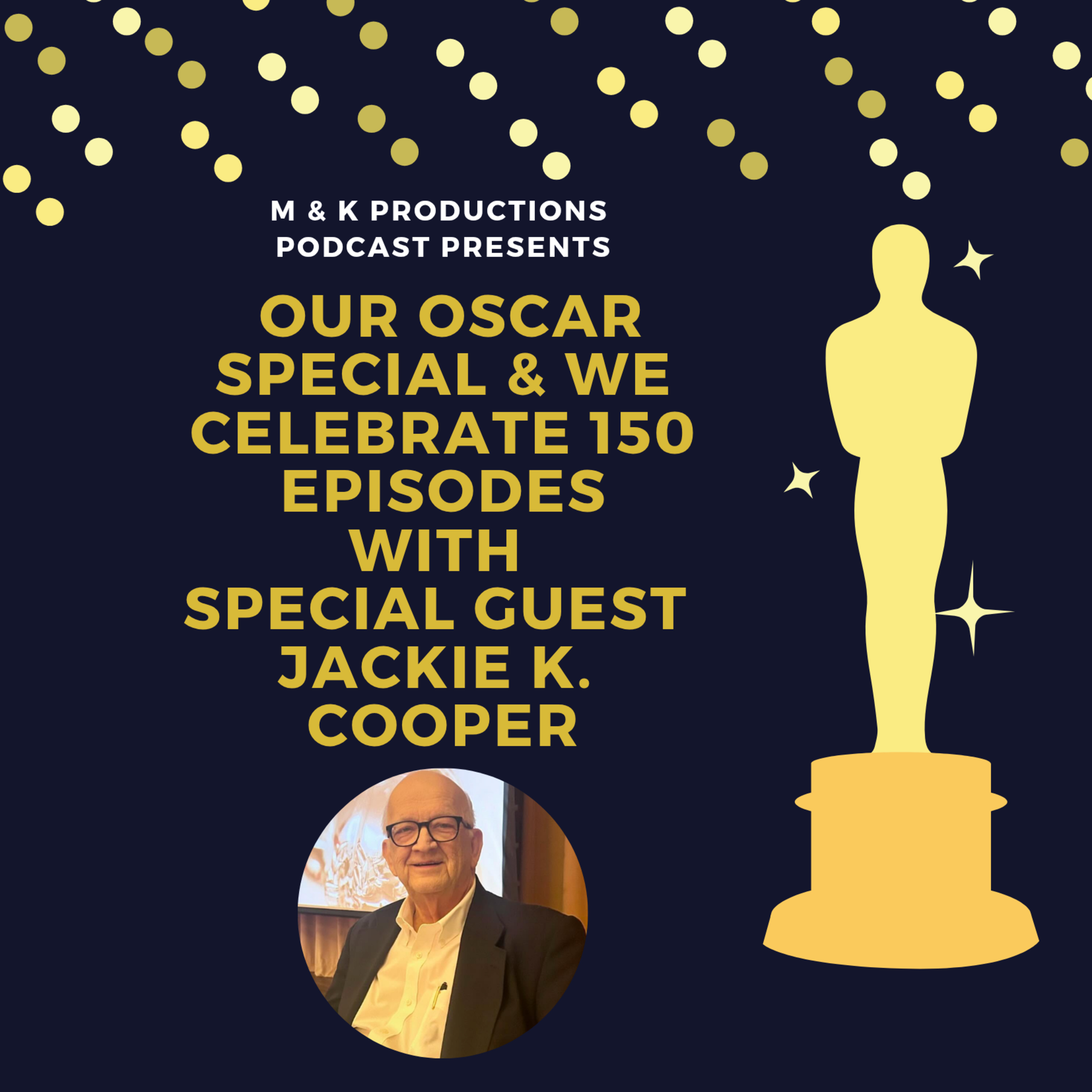 The M&K Productions Oscar Special (Ep 150) ft @JackieKCooper episode artwork