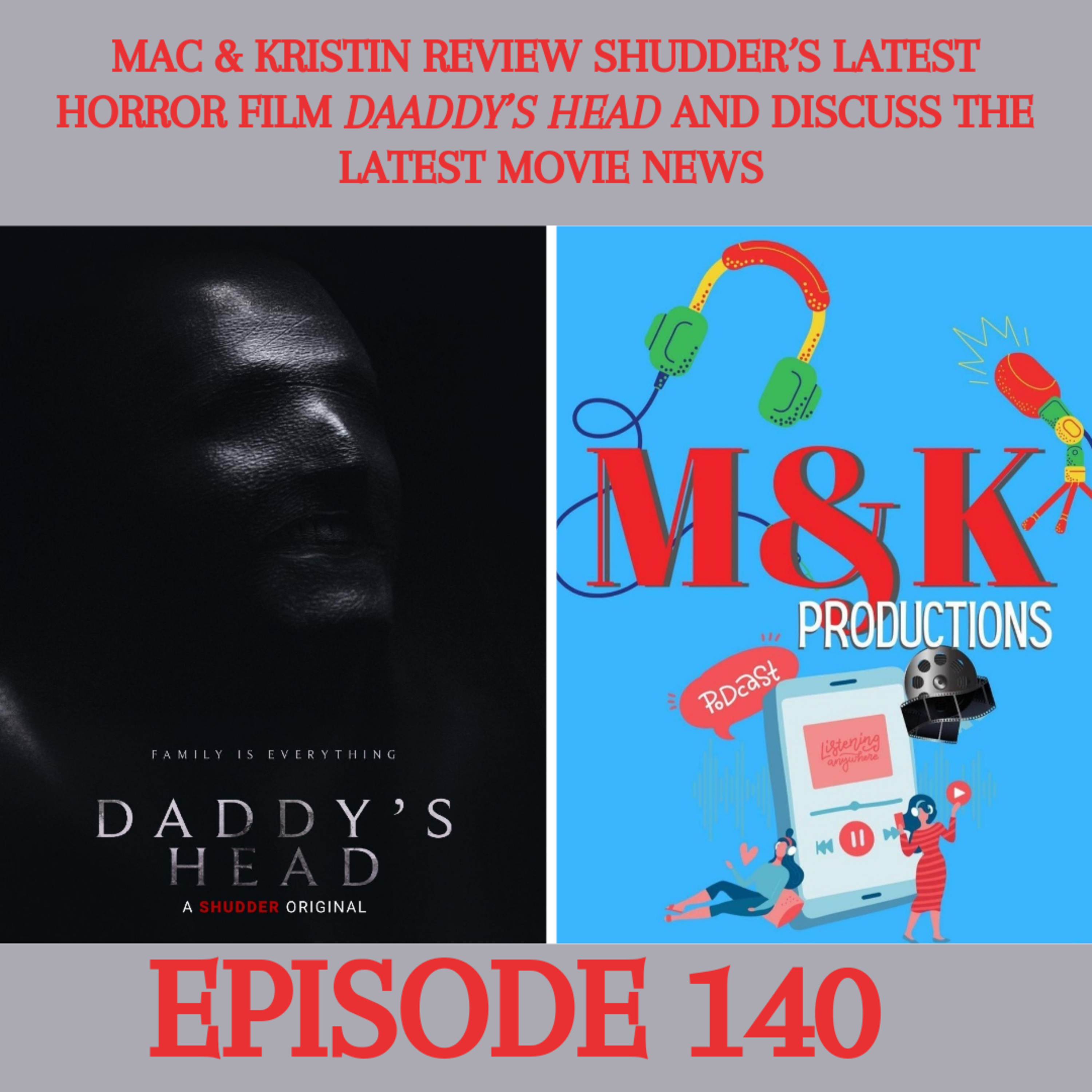 M&K Productions Podcast Ep 140 episode artwork