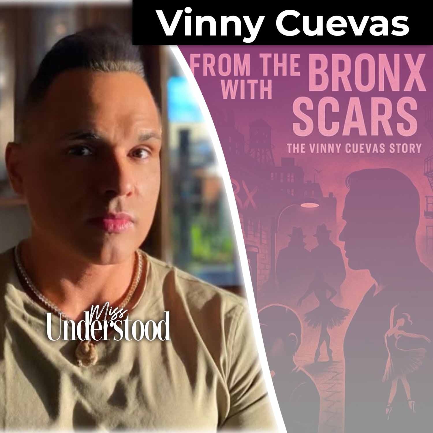 From the Bronx with Scars: Vinny Cuevas on Survival, Loyalty, and Redemption