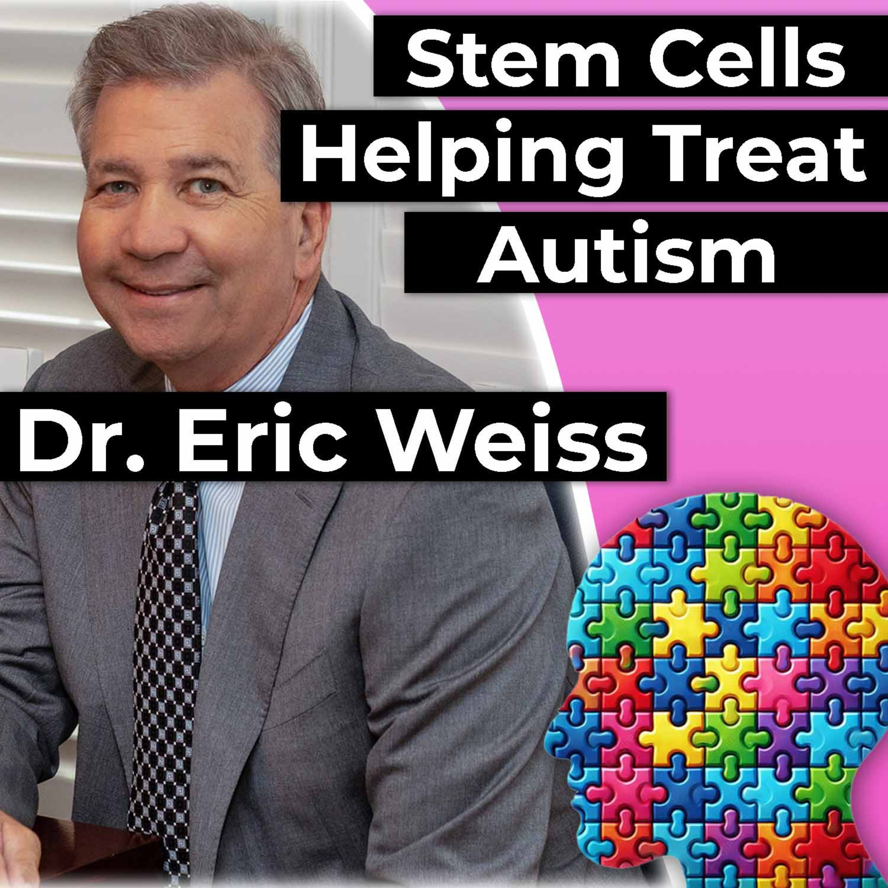 Can Stem Cells Help Autism? Dr. Eric Weiss on the Future of Regenerative Medicine