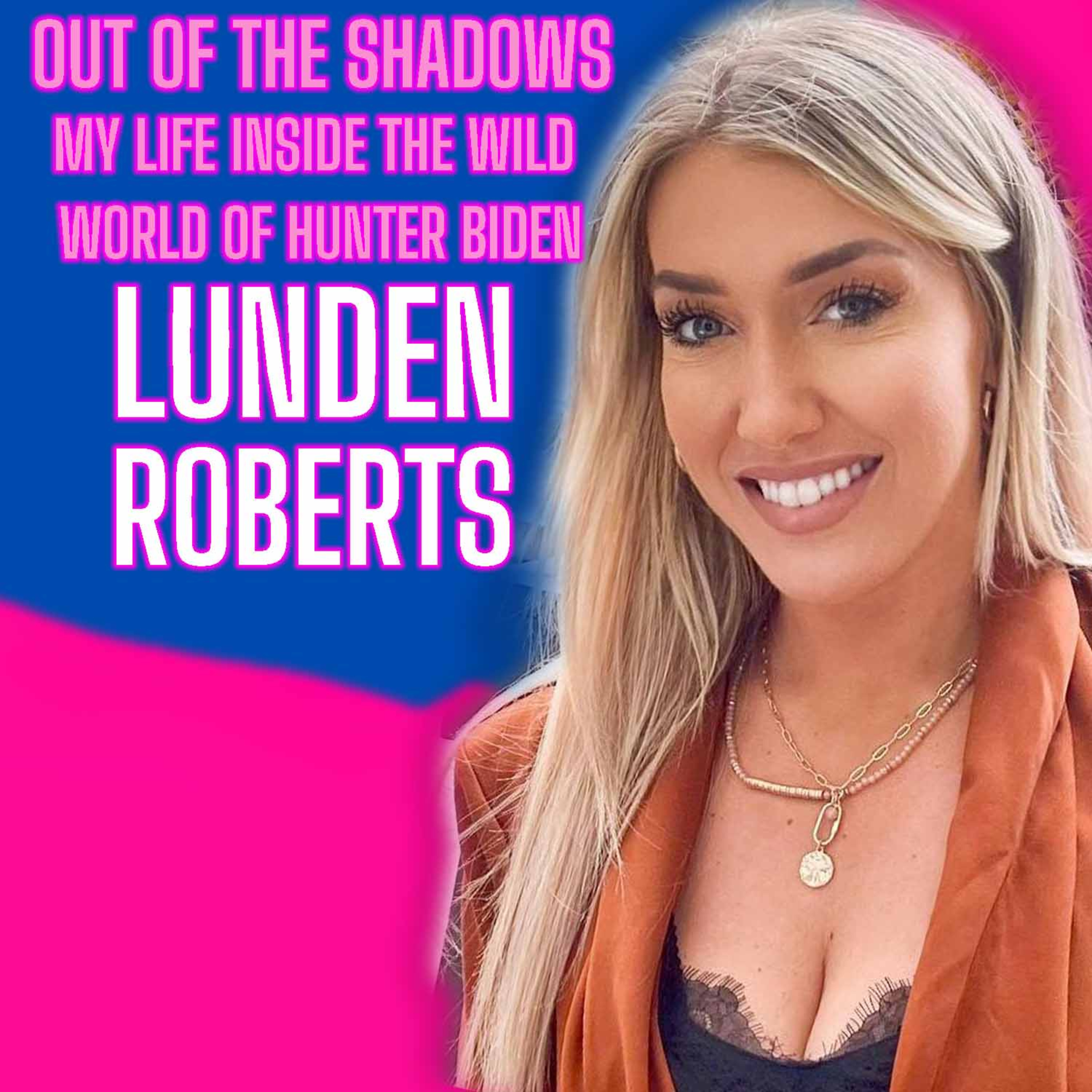 Lunden Roberts: My Relationship and Co-Parenting with Hunter Biden