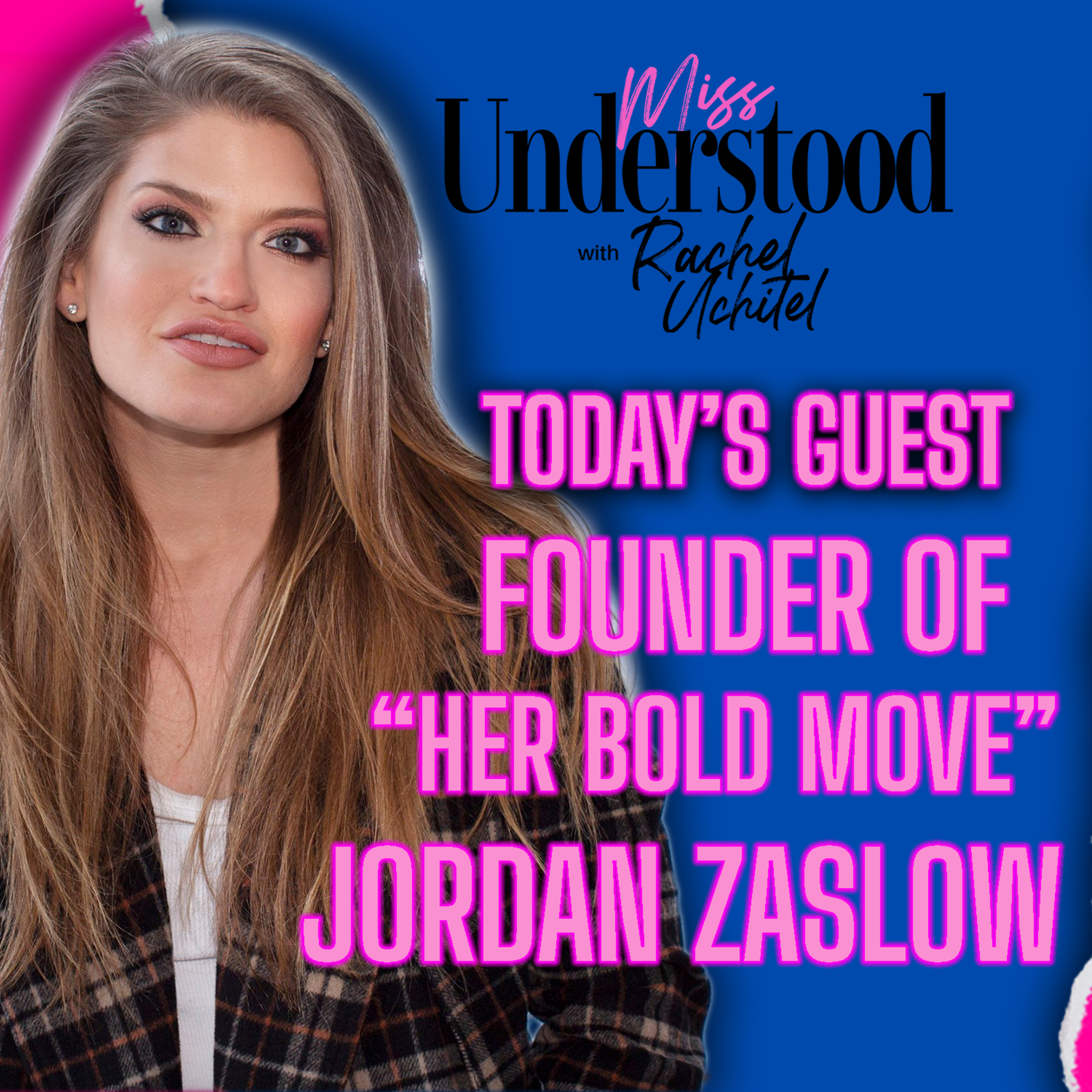 “Her Bold Move”: Jordan zaslow helps women make a difference in politics