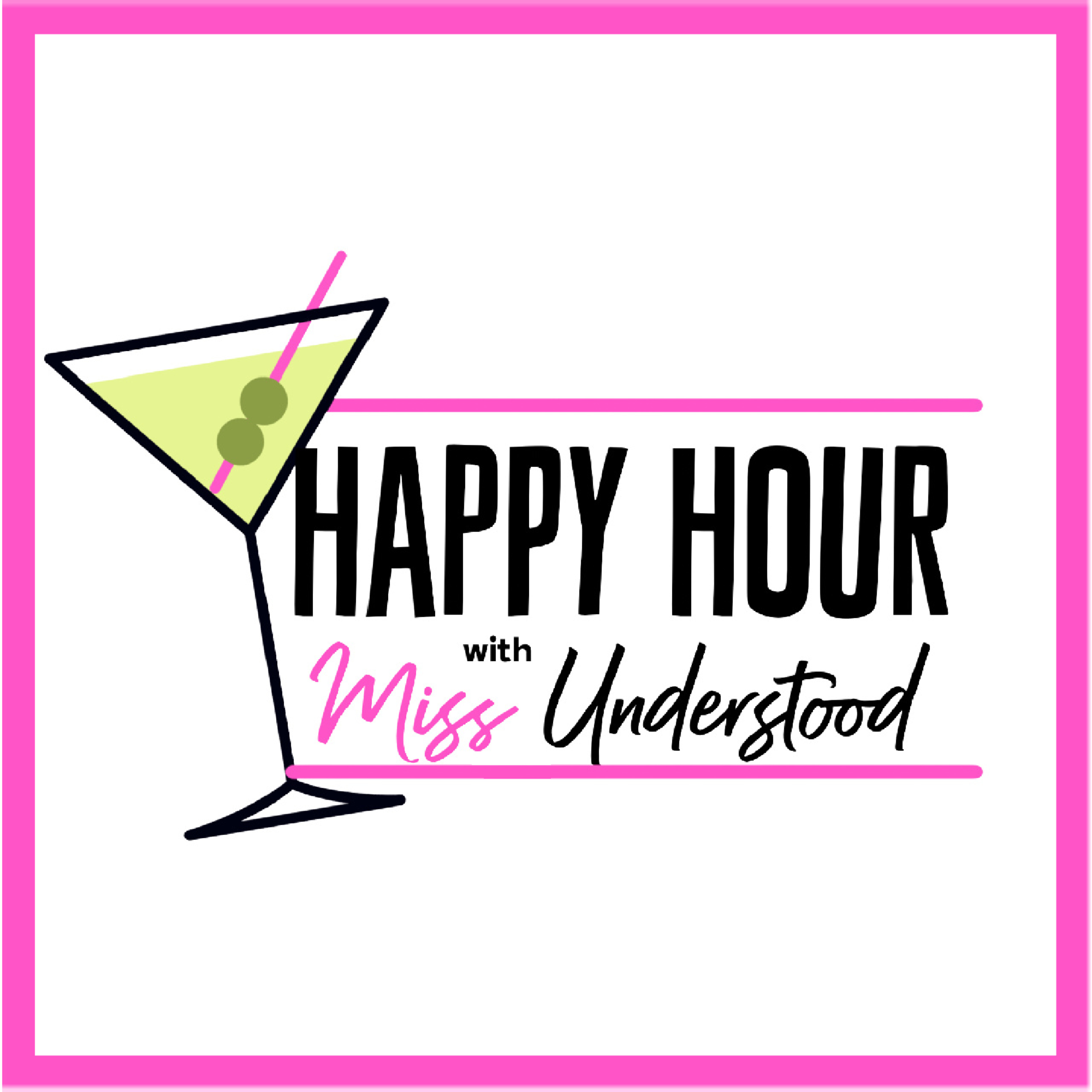 Friday HAPPY HOUR! June 23rd, 2023 | Miss Understood Podcast