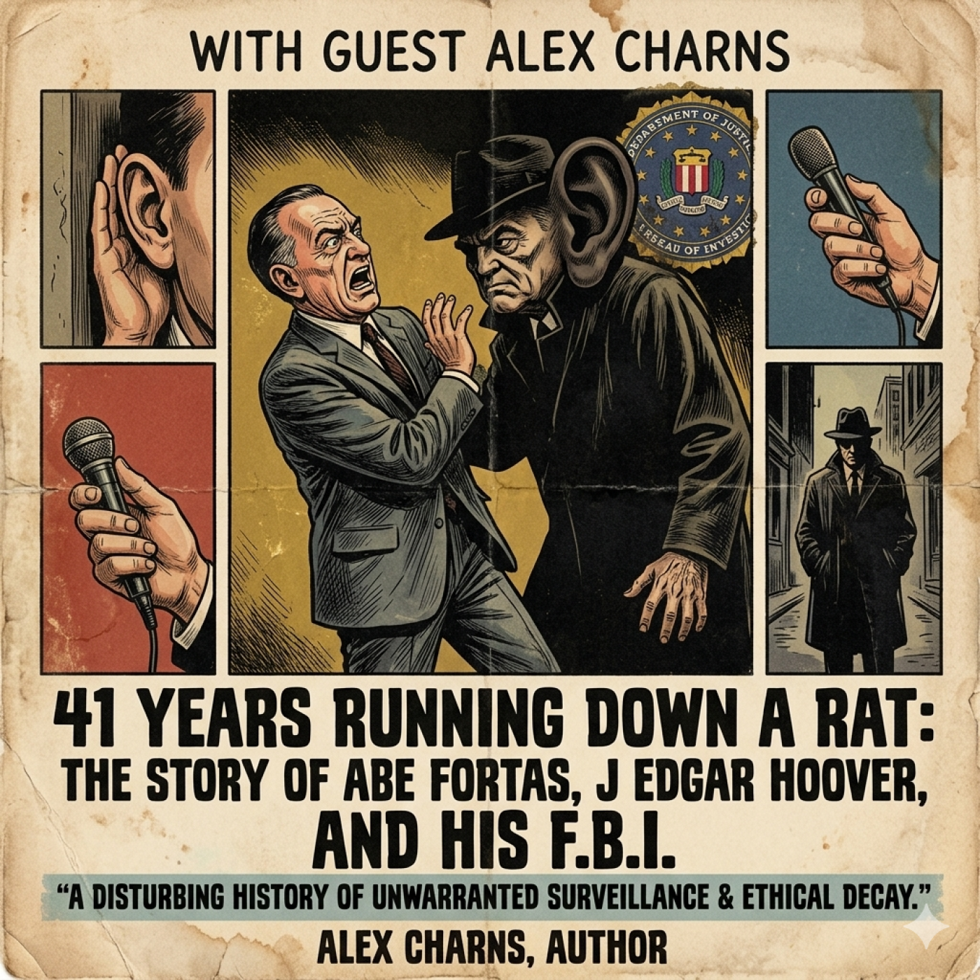 41 Years Running down a rat: The story of Abe Fortas, J Edgar Hoover and his F.B.I episode artwork