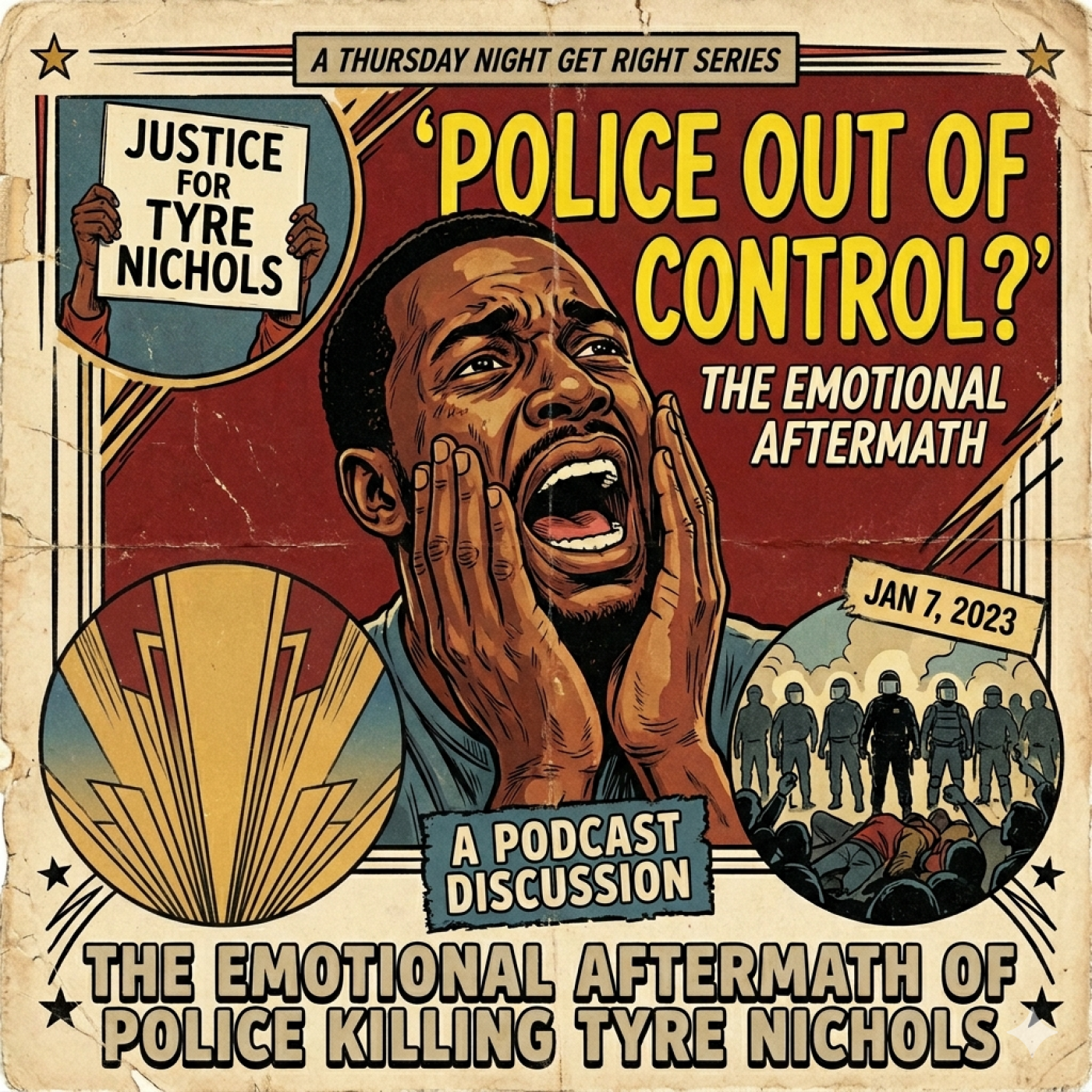 Why are our POLICE out of control? The emotional aftermath of police killing Tyre Nichols: A Thursday Night Get Right series