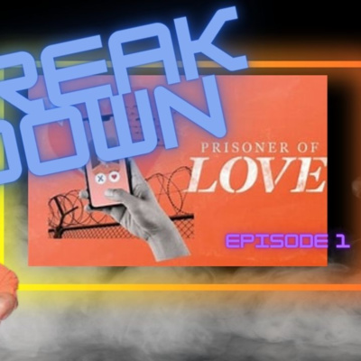Prisoner of Love Episode 1 Breakdown episode artwork