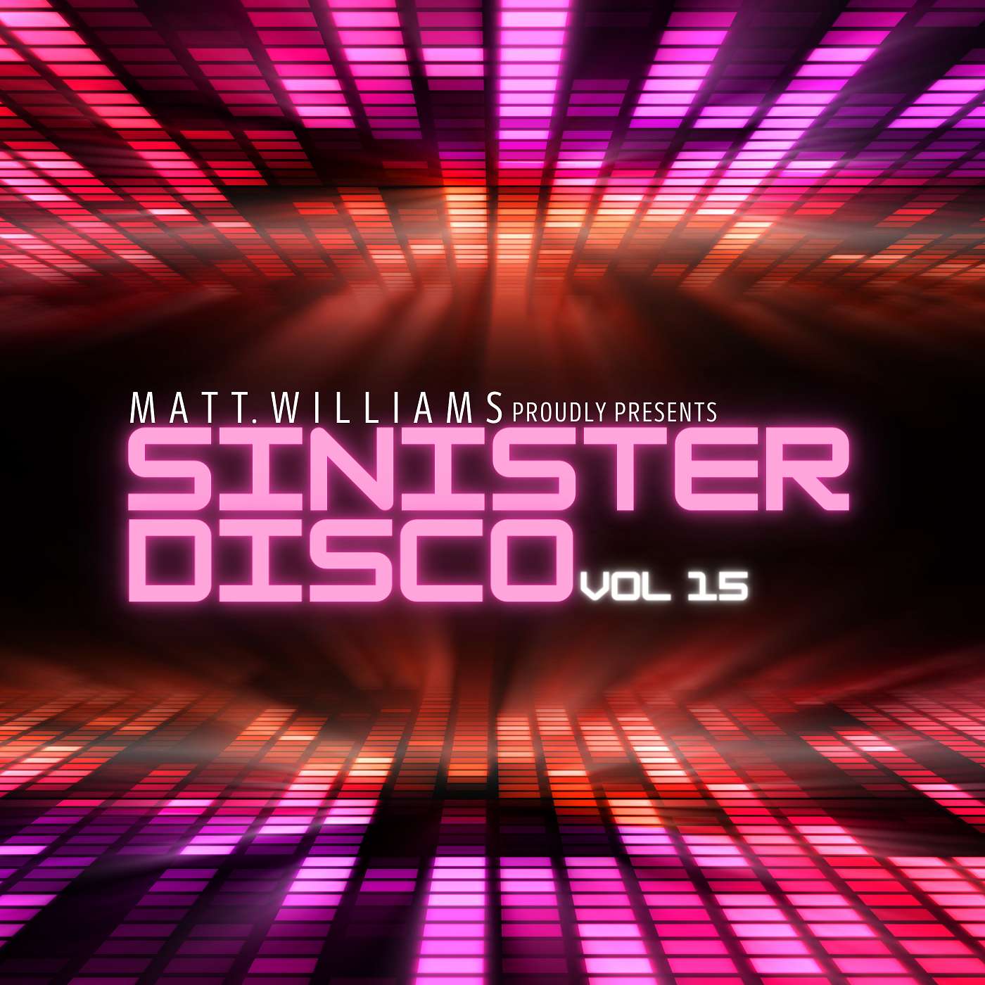Matt Williams Presents Sinister Disco 15 - A Mixed Journey Into The Latest Synth Dance Music episode artwork