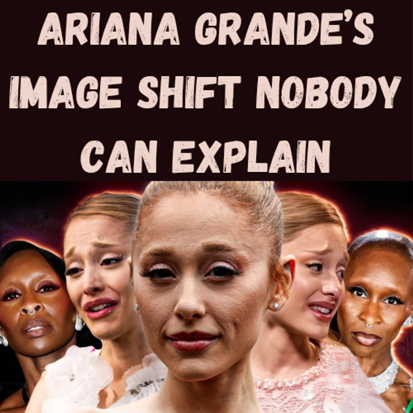 S25 Ep16: Ariana Grande’s Image Shift Nobody Can Explain episode artwork