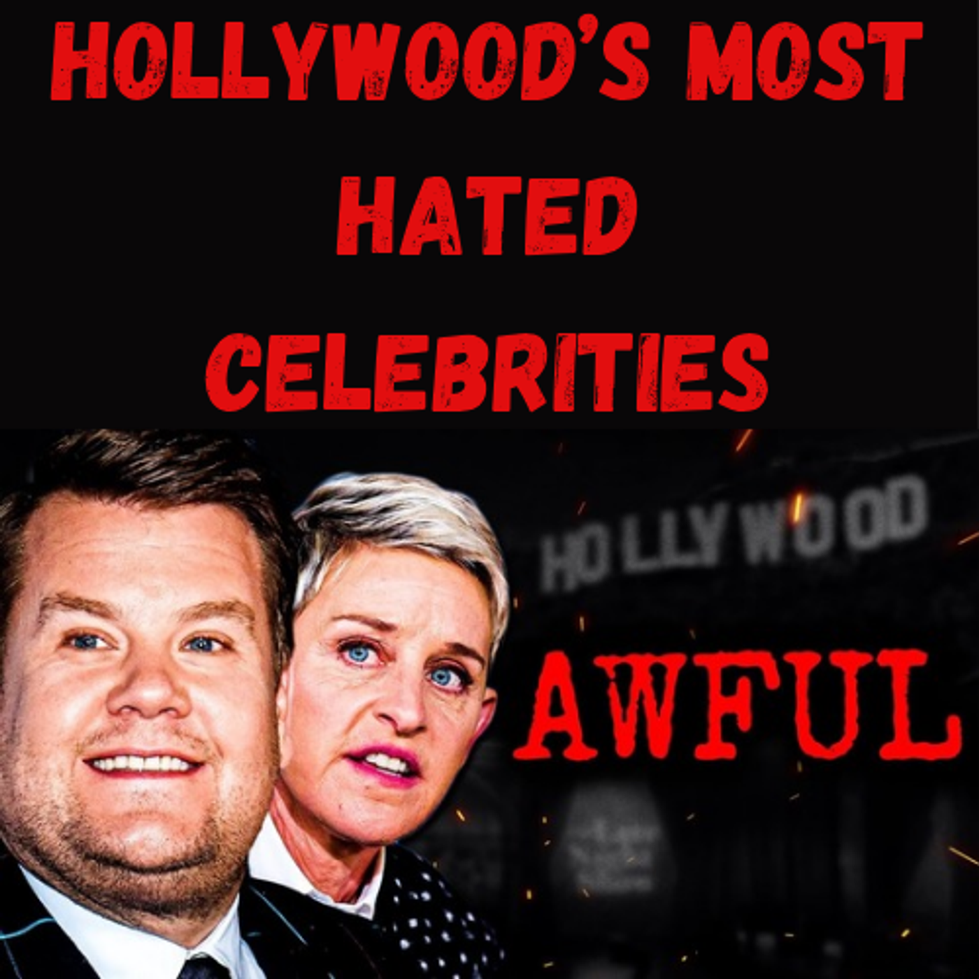 S25 Ep6: Hollywood’s Most Hated Celebrities episode artwork