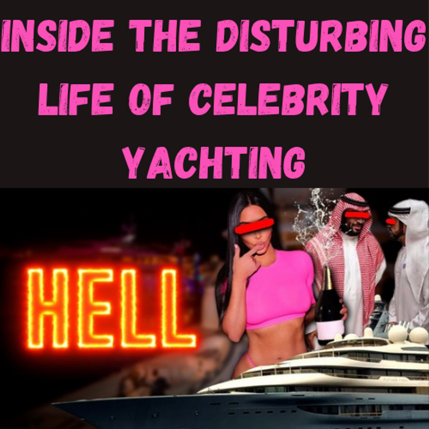 S25 Ep9: Inside The Disturbing Life of Celebrity Yachting episode artwork