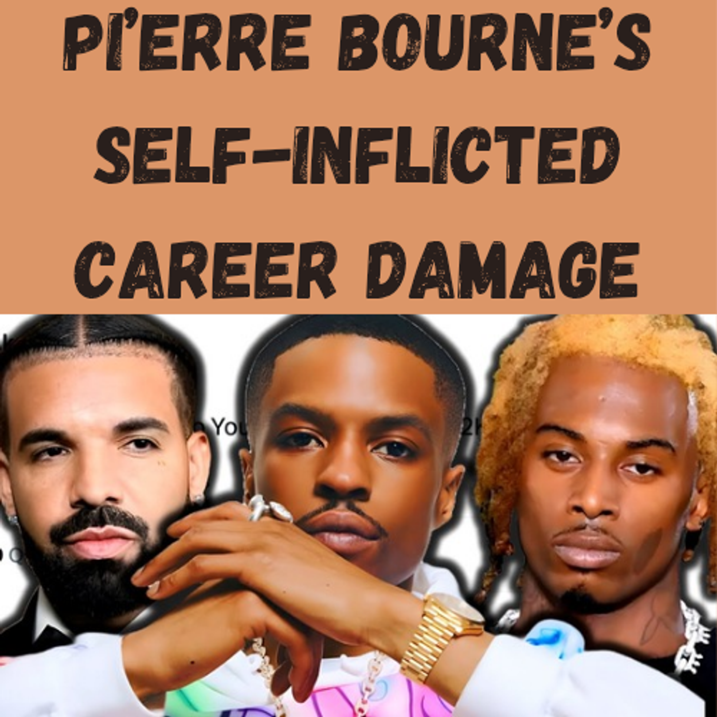 S24 Ep30: Pi’erre Bourne’s Self-Inflicted Career Damage episode artwork