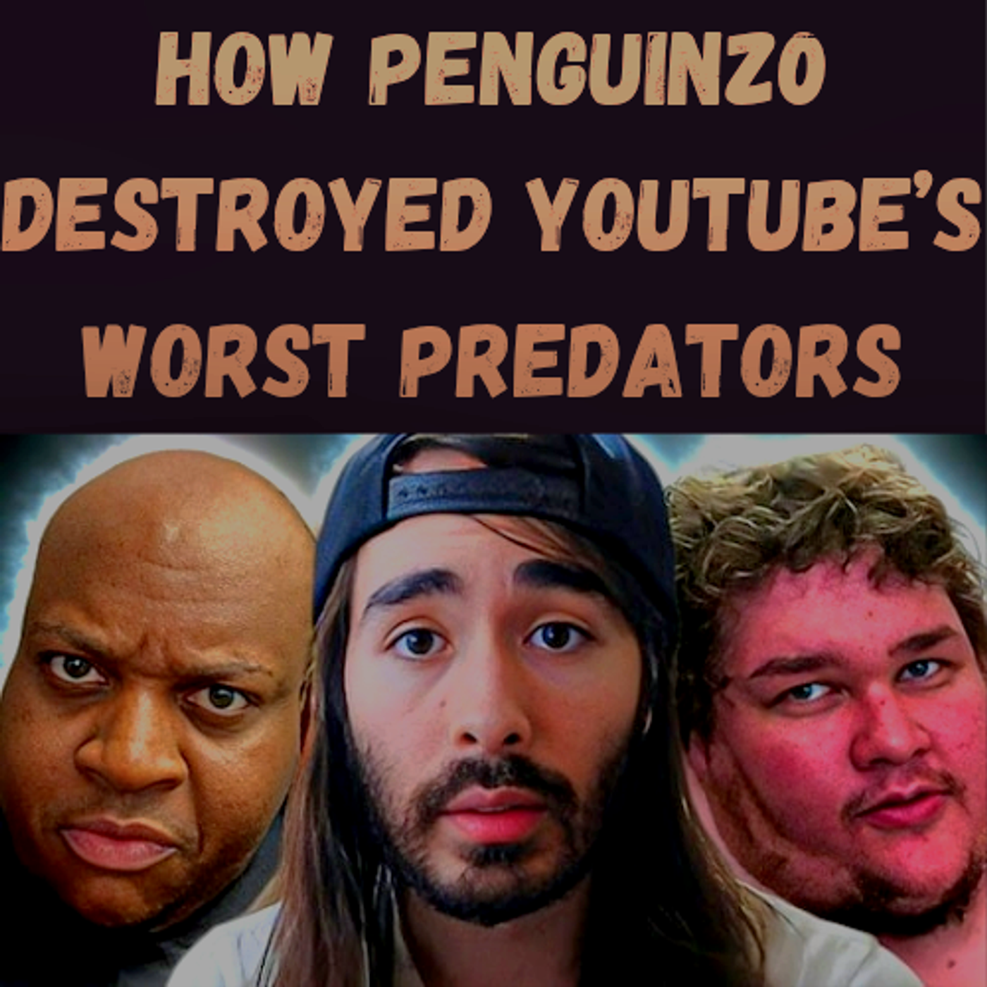 S23 Ep30: How Penguinz0 Destroyed YouTube’s Worst Predators episode artwork