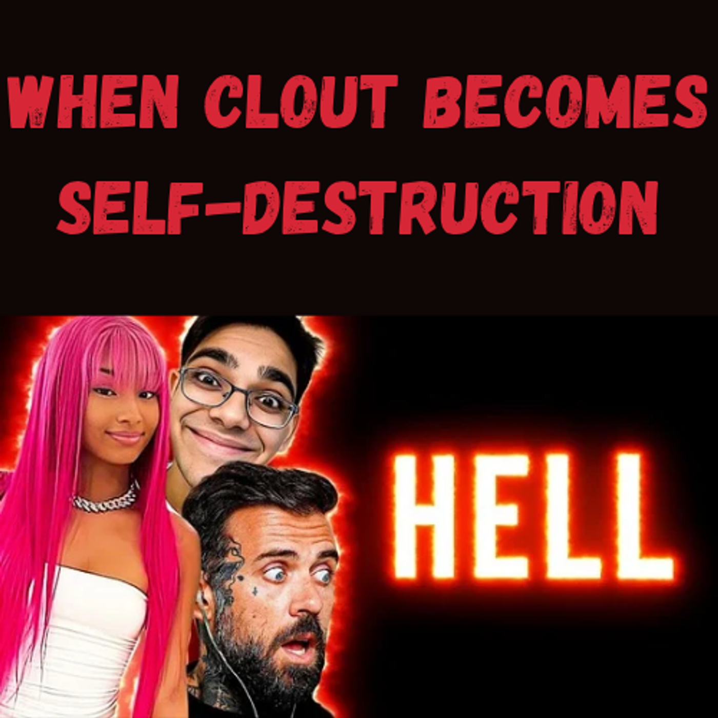 S23 Ep22: When Clout Becomes Self-Destruction episode artwork