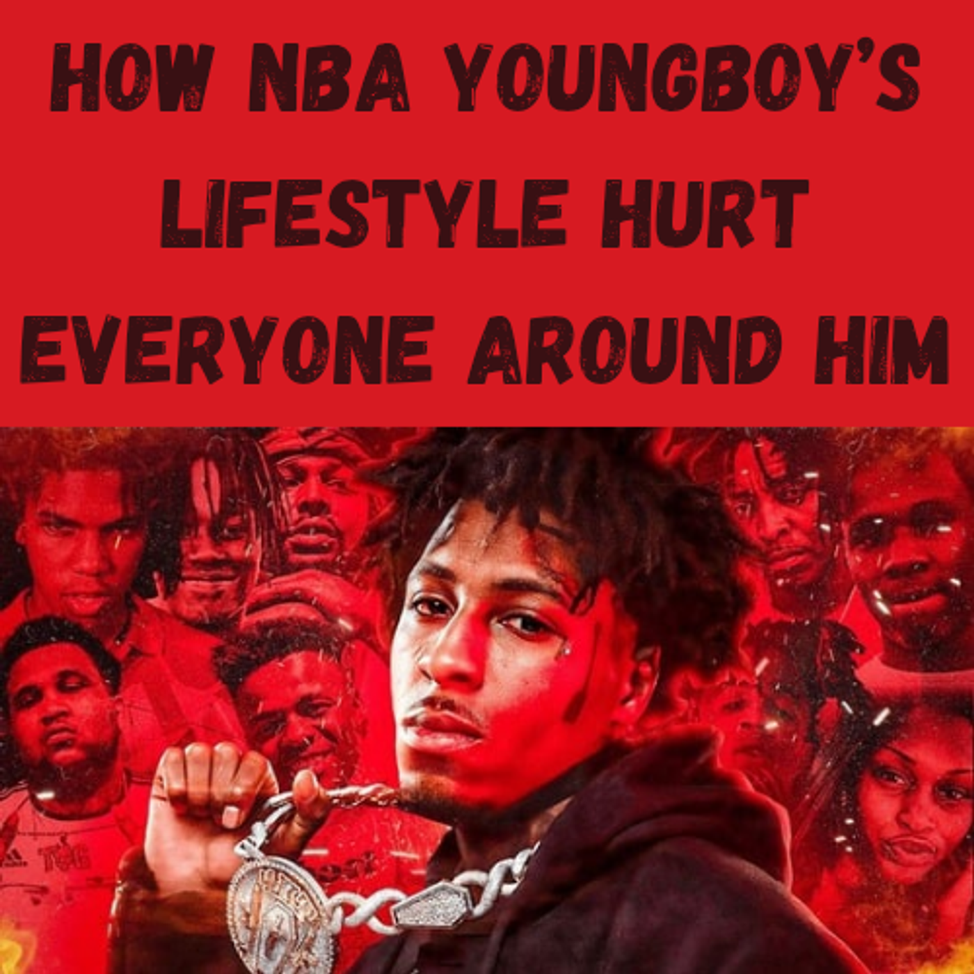 S23 Ep19: How NBA YoungBoy’s Lifestyle Hurt Everyone Around Him episode artwork