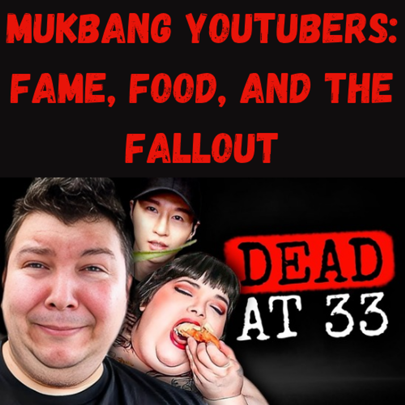 S23 Ep5: Mukbang YouTubers: Fame, Food, and the Fallout episode artwork
