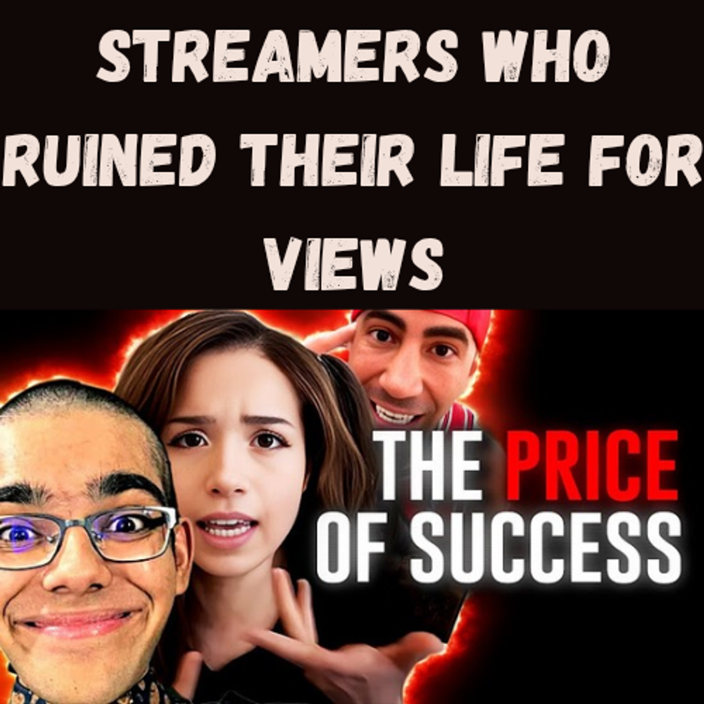 S23 Ep1: Streamers Who Ruined Their Life For Views episode artwork